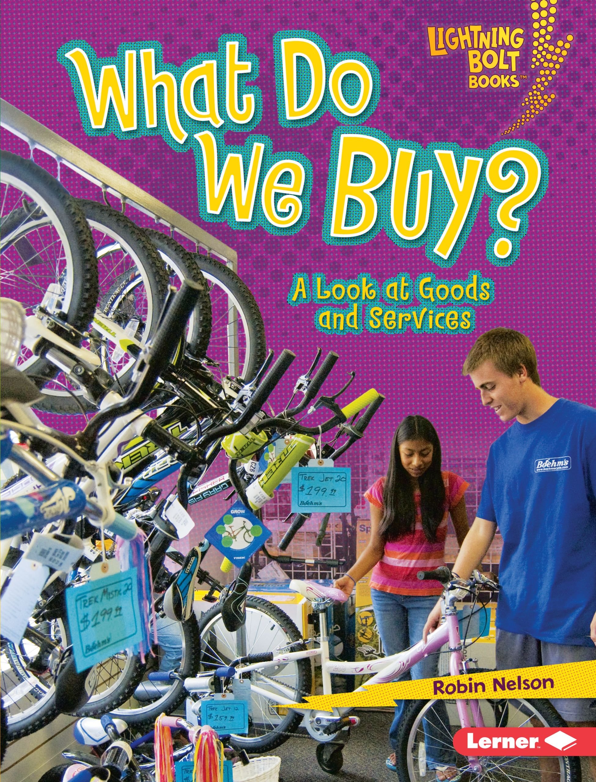 Buy What Do We Buy?: A Look at Goods and Services (Lightning Bolt Books) — BookShops.in