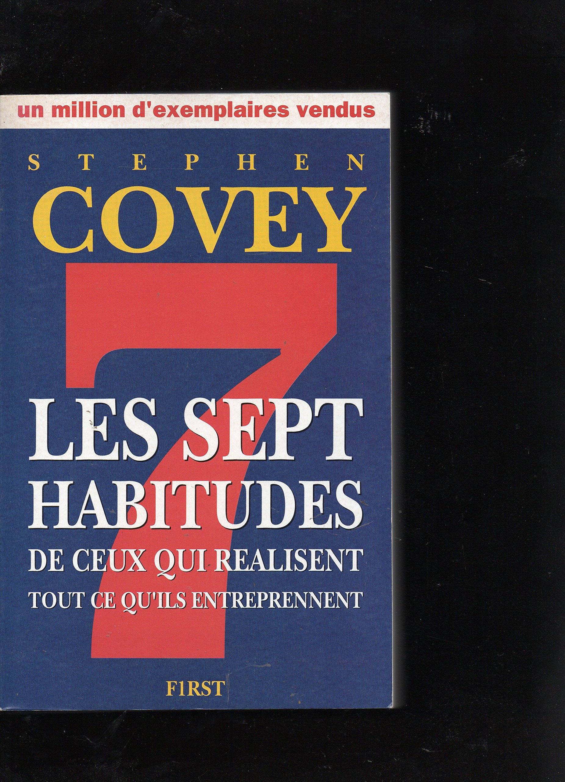 Sept habitudes de ceux qui realisent tout ce qu'ils entrepren