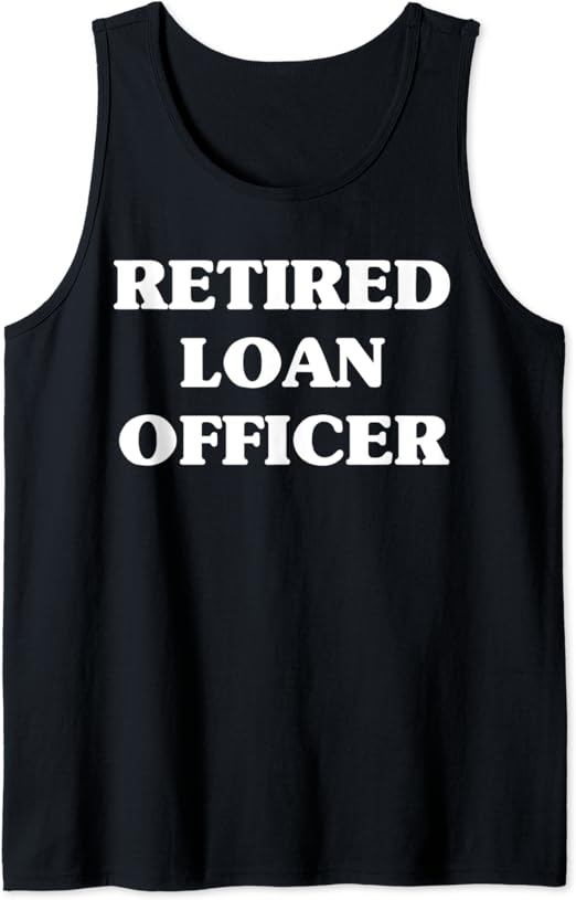 Amazon.com: Retired Loan Officer Occupation Job Title Tank Top: Clothing