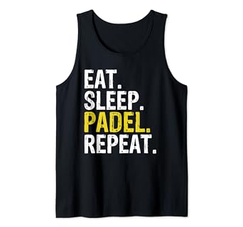 Amazon.com: Eat Sleep Padel Repeat Sports Game Fan Gift Tank ...