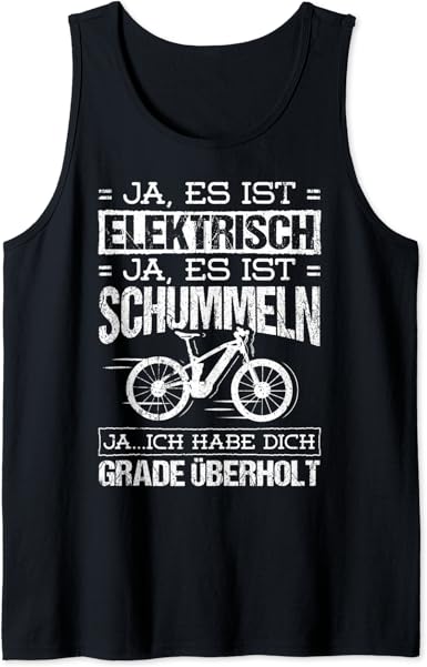 E-Bike Fahrrad - Ja es ist Elektrisch Spruch Geschenk Tank Top: Amazon