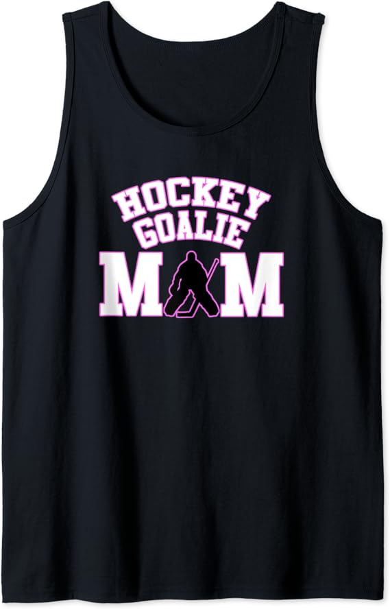 Goalie Hockey Mom with Goal Keeper Tank Top