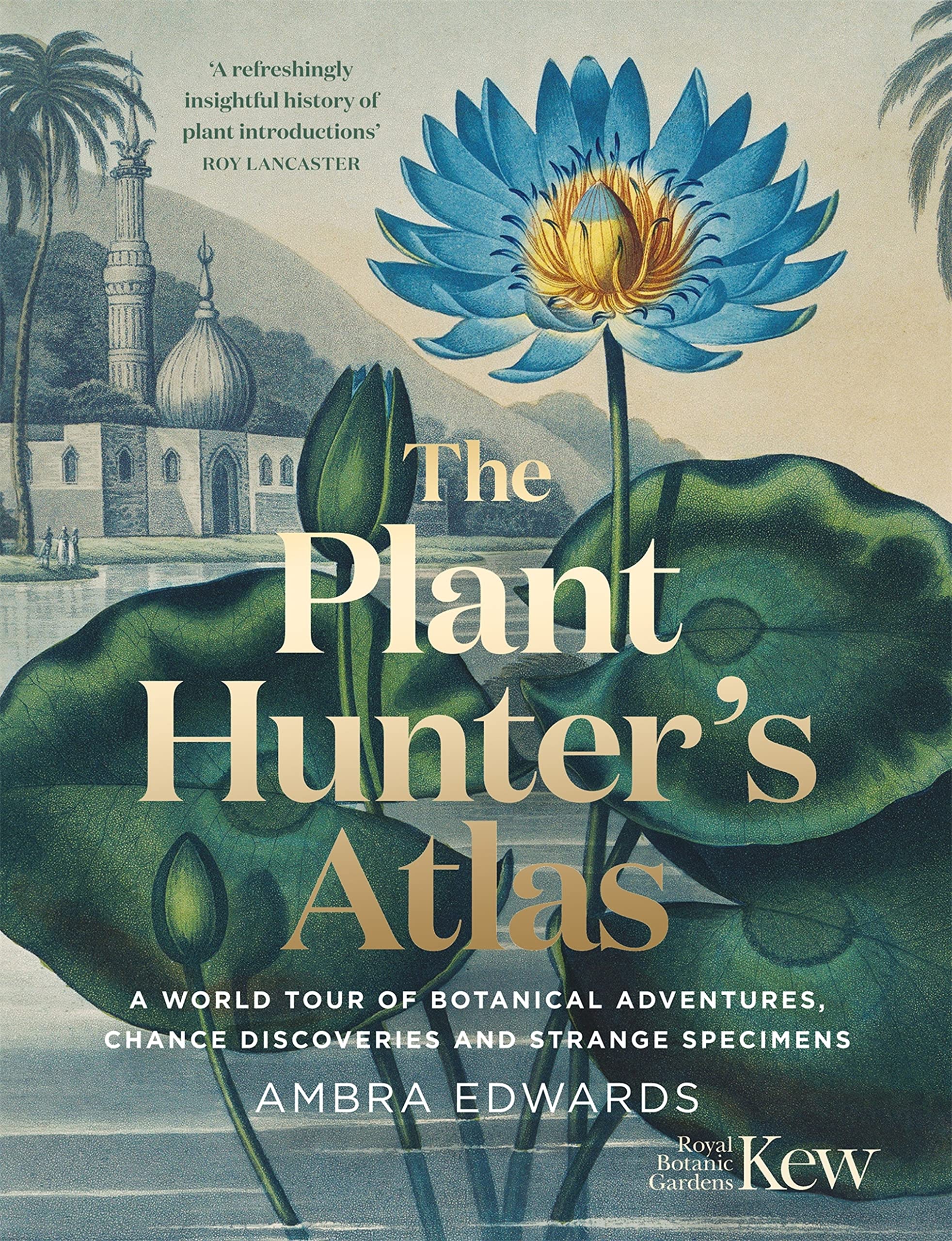 The Plant-Hunter's Atlas livre d'aventures végétales extraordinaires