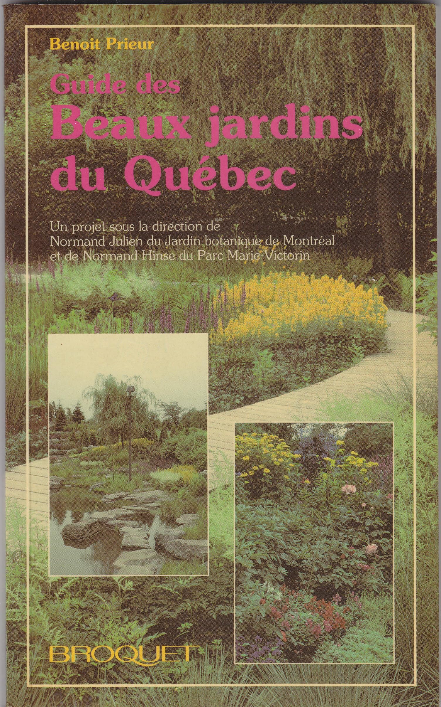 Guide des beaux jardins du Québec Le Prieur, Benoît
