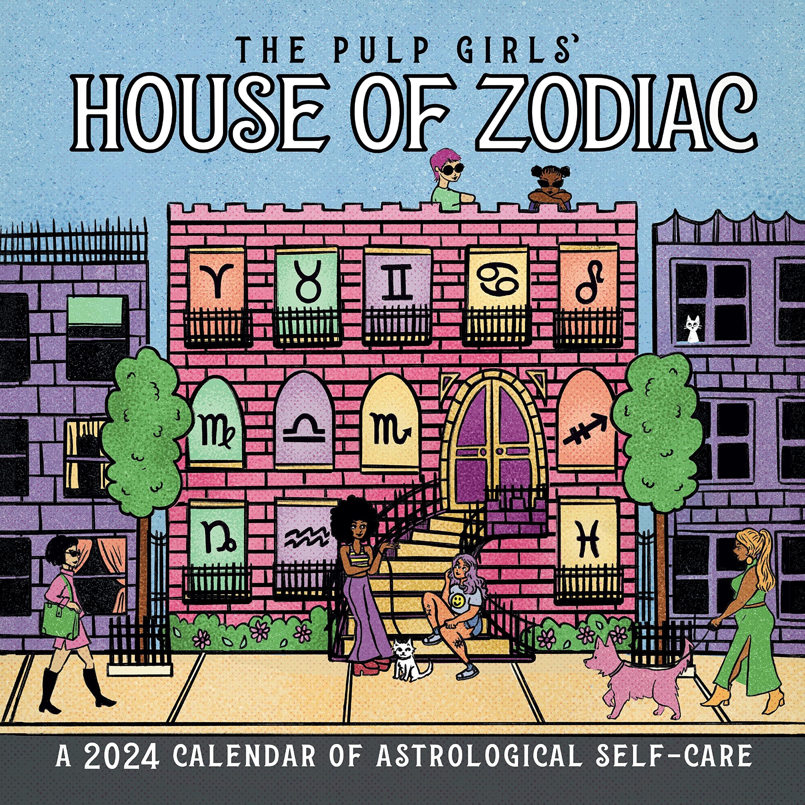 Pulp Girls' House of Zodiac Wall Calendar 2024: A 2024 Calendar of Astrological Self-Care