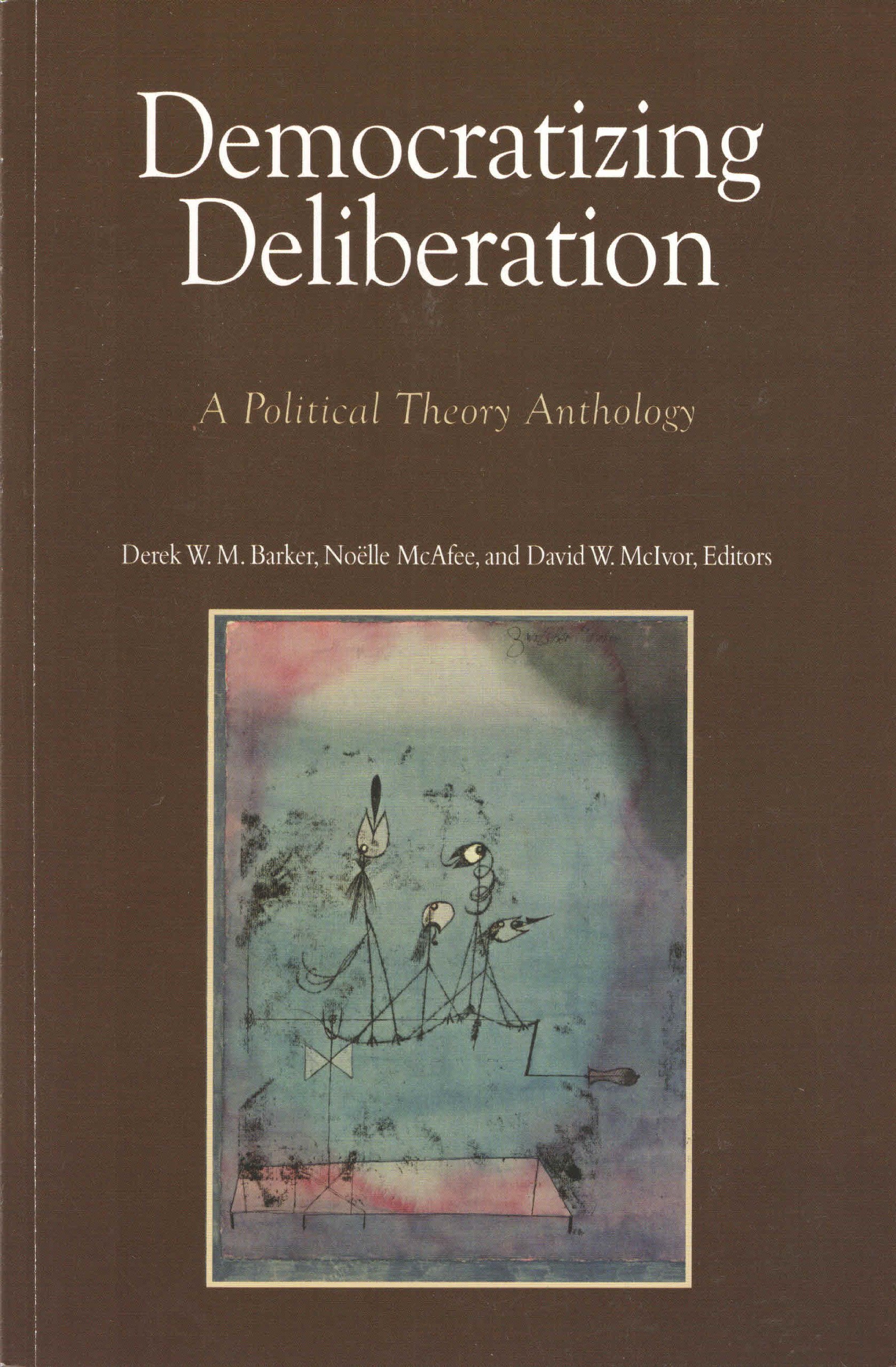 Buy Democratizing Deliberation: A Political Theory Anthology — BookShops.in