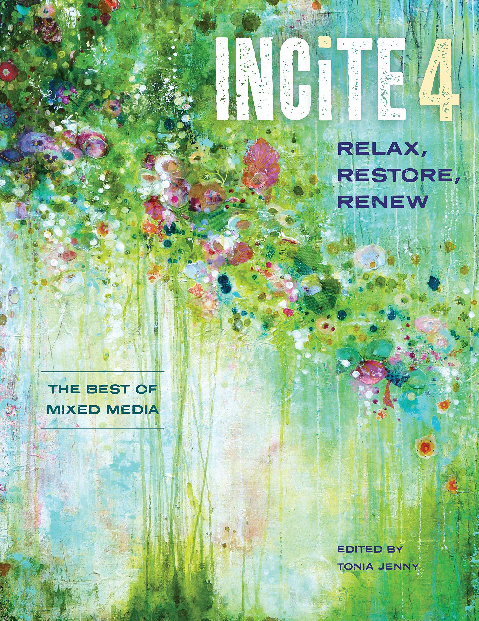 Incite 4, Relax Restore Renew: The Best of Mixed Media