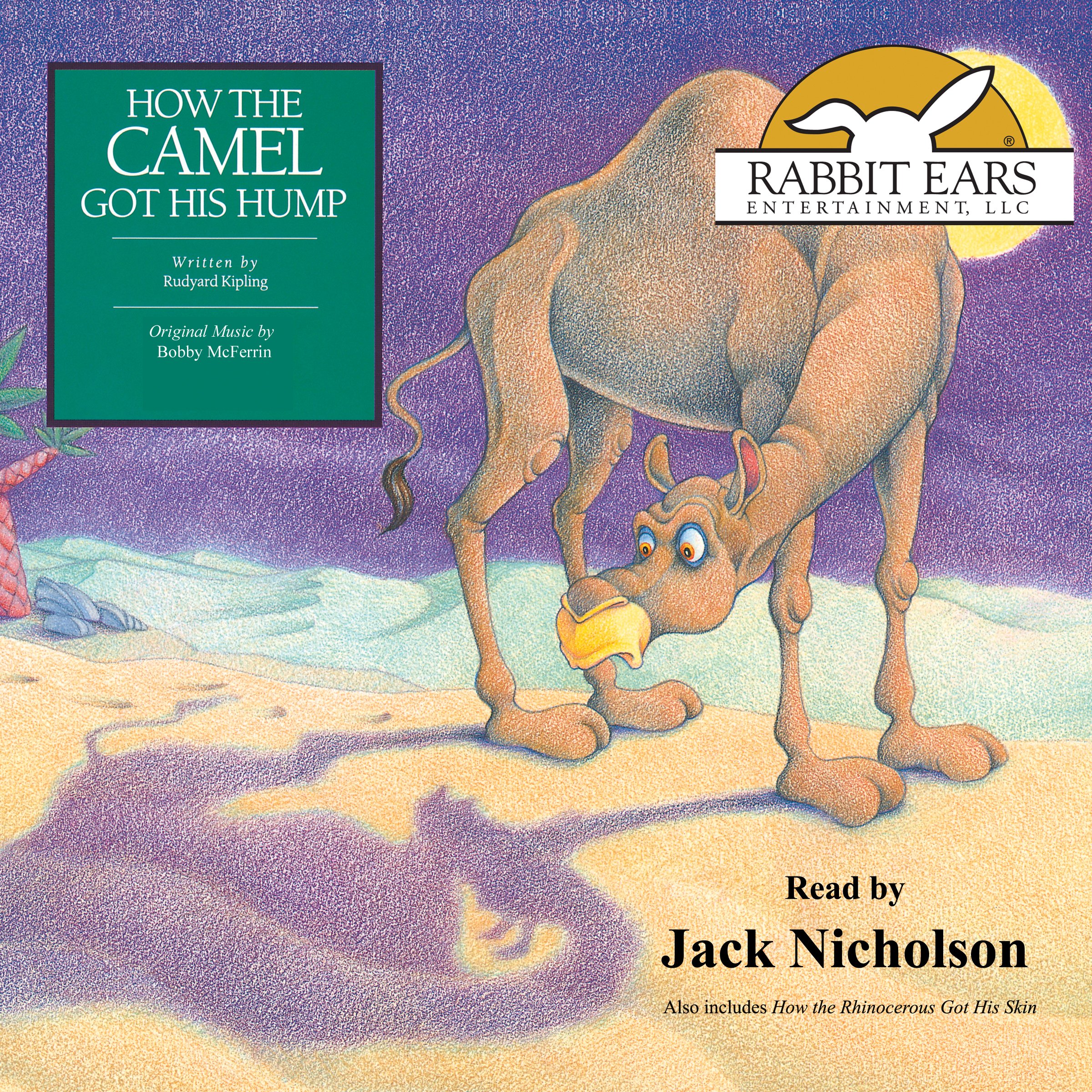 Cover art for How the Camel Got His Hump, Also Includes How the Rhinoceros Got His Skin