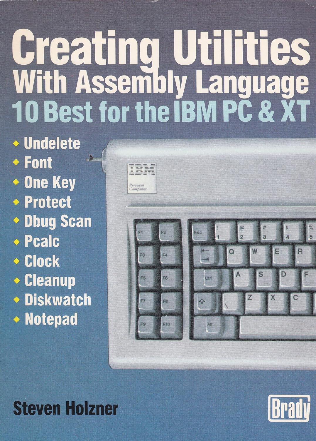 Creating utilities with assembly language: 10 best for the IBM PC and ...