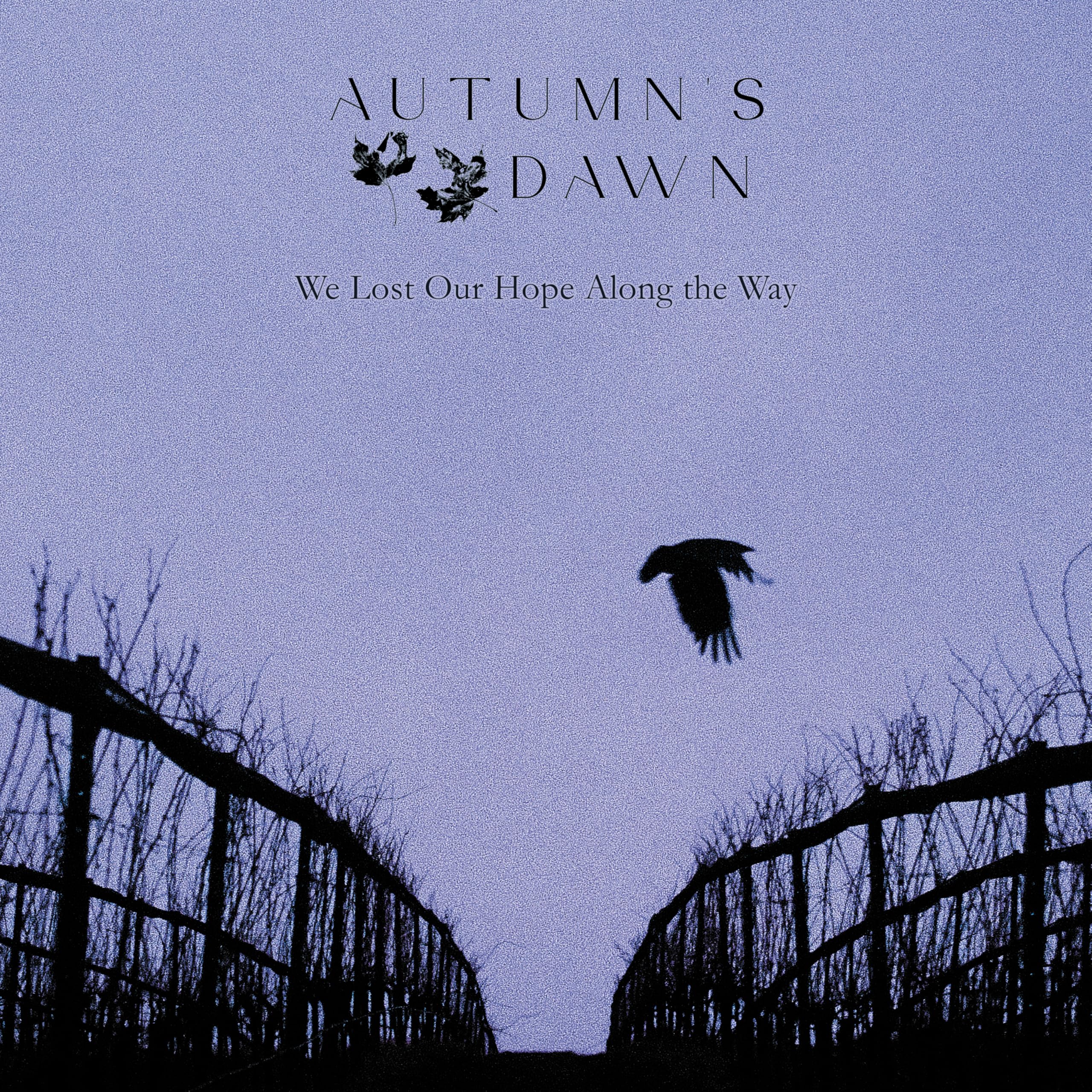 Autumn Dawn We Lost Our Hope Along The Way CD New 301660569327