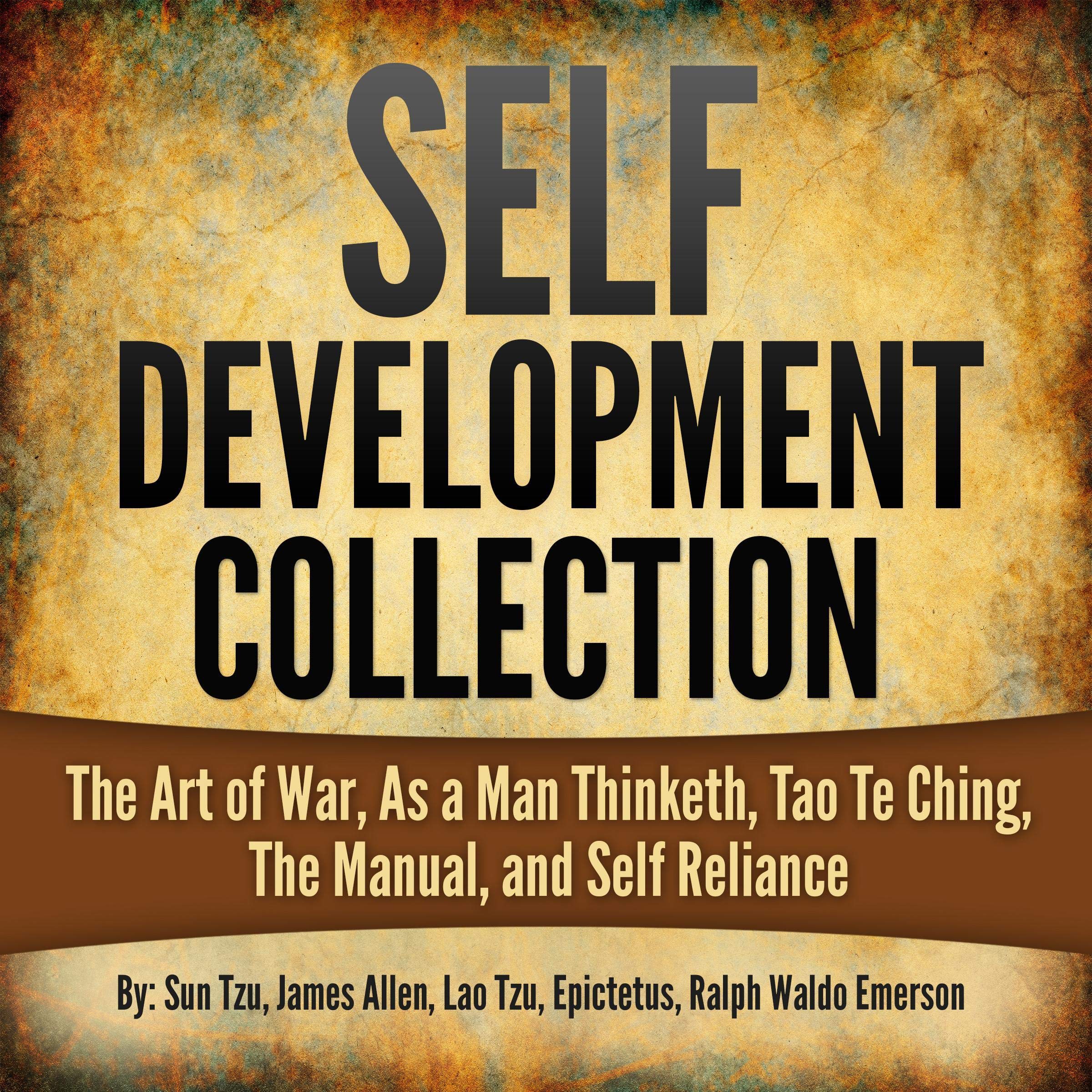 Cover art for Self Development Collection: The Art of War, As a Man Thinketh, Tao Te Ching, The Manual, and Self Reliance