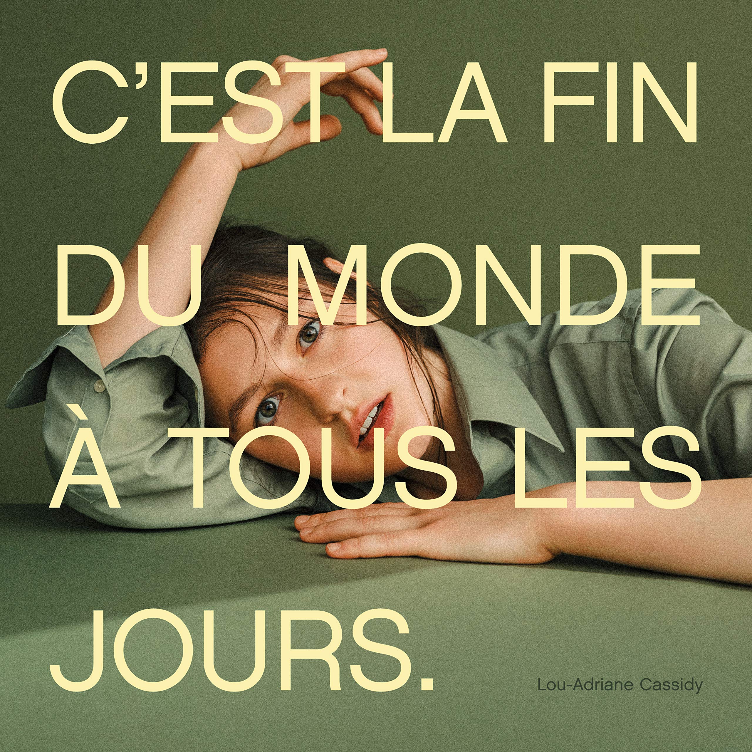 C'Est La Fin Du Monde A Tous Les Jours [Audio CD] Lou-Adriane Cassidy