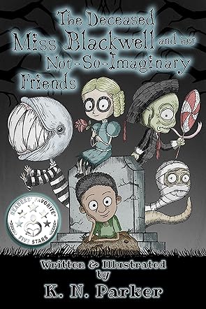 The Deceased Miss Blackwell and her Not-So-Imaginary Friends