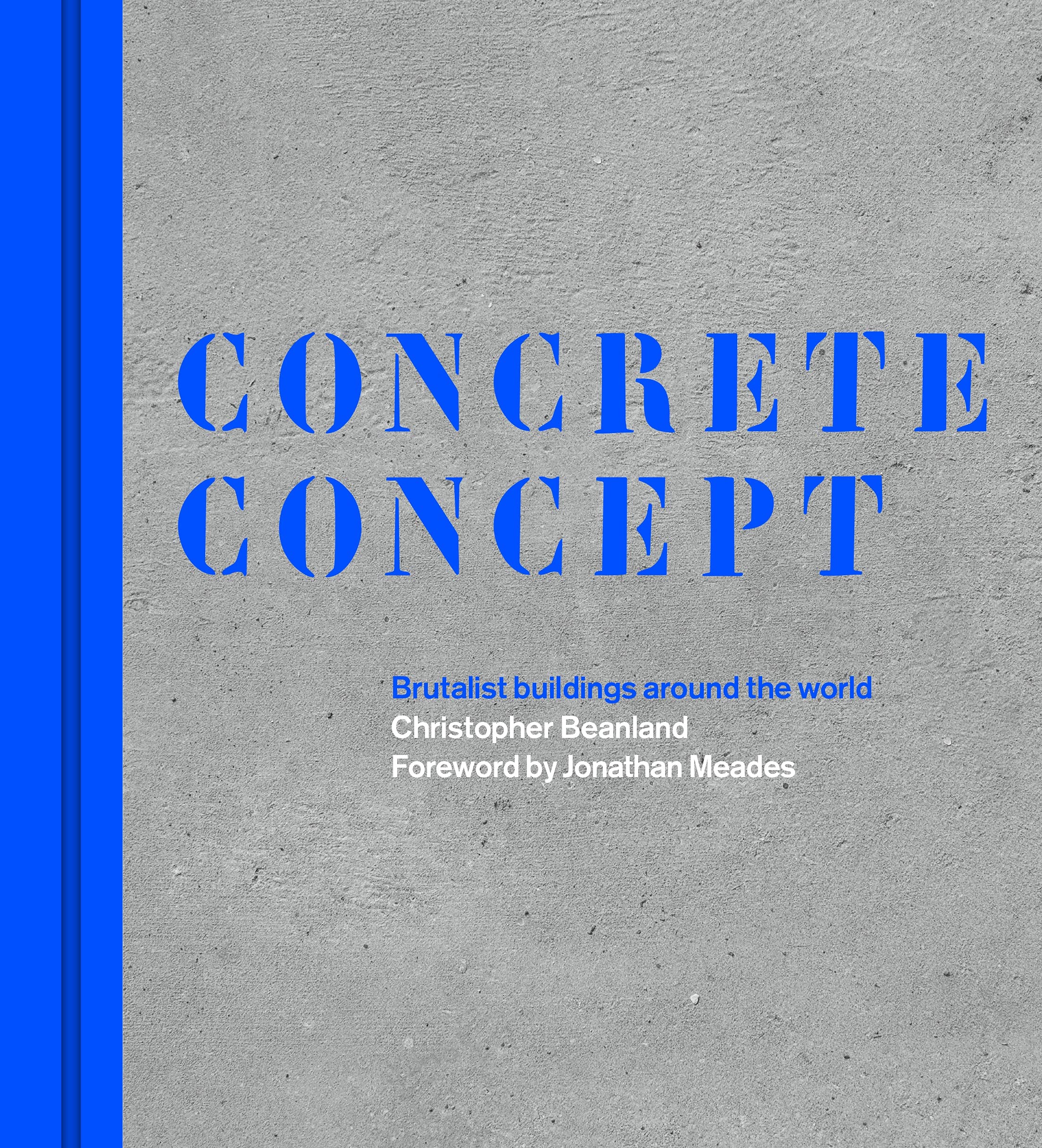 Frances Lincoln Concrete Concept: Brutalist buildings around the world