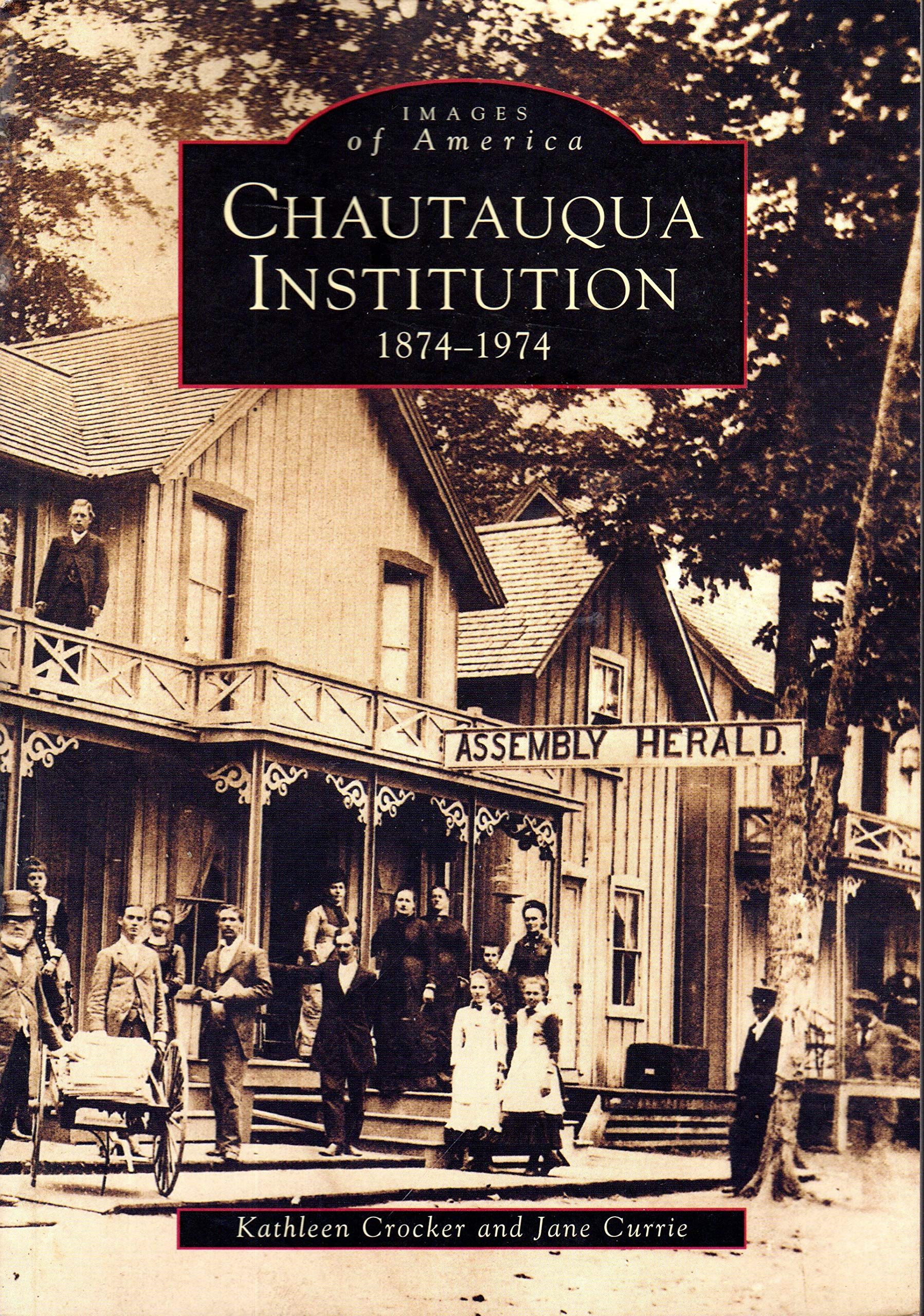Arcadia Publishing (SC) Chautauqua Institution: 1874-1974 Paperback – Illustrated, 14 March 2001