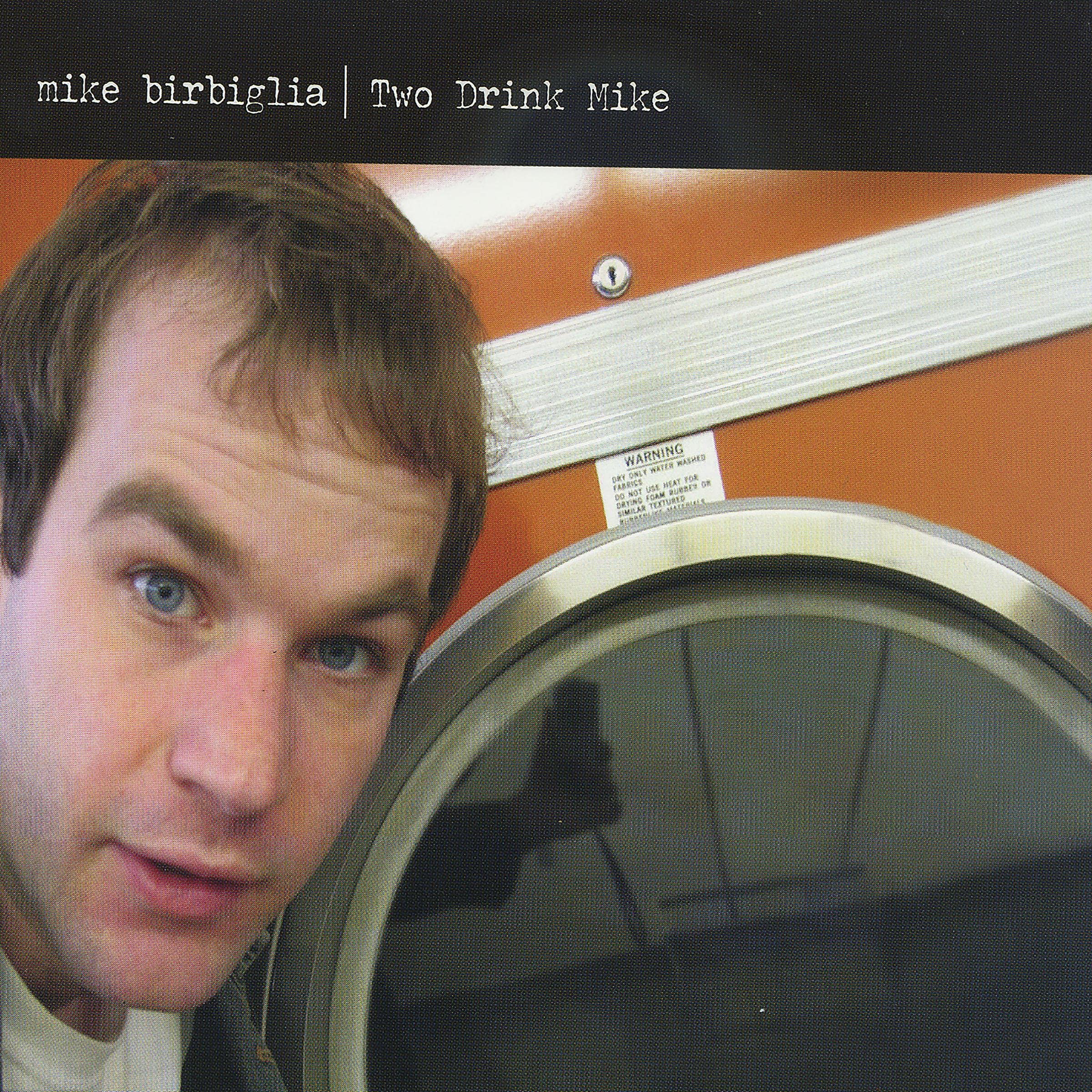 Mike Birbiglia: Two Drink Mike