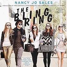 The Bling Ring: How a Gang of Fame-Obsessed Teens Ripped Off Hollywood and Shocked the World