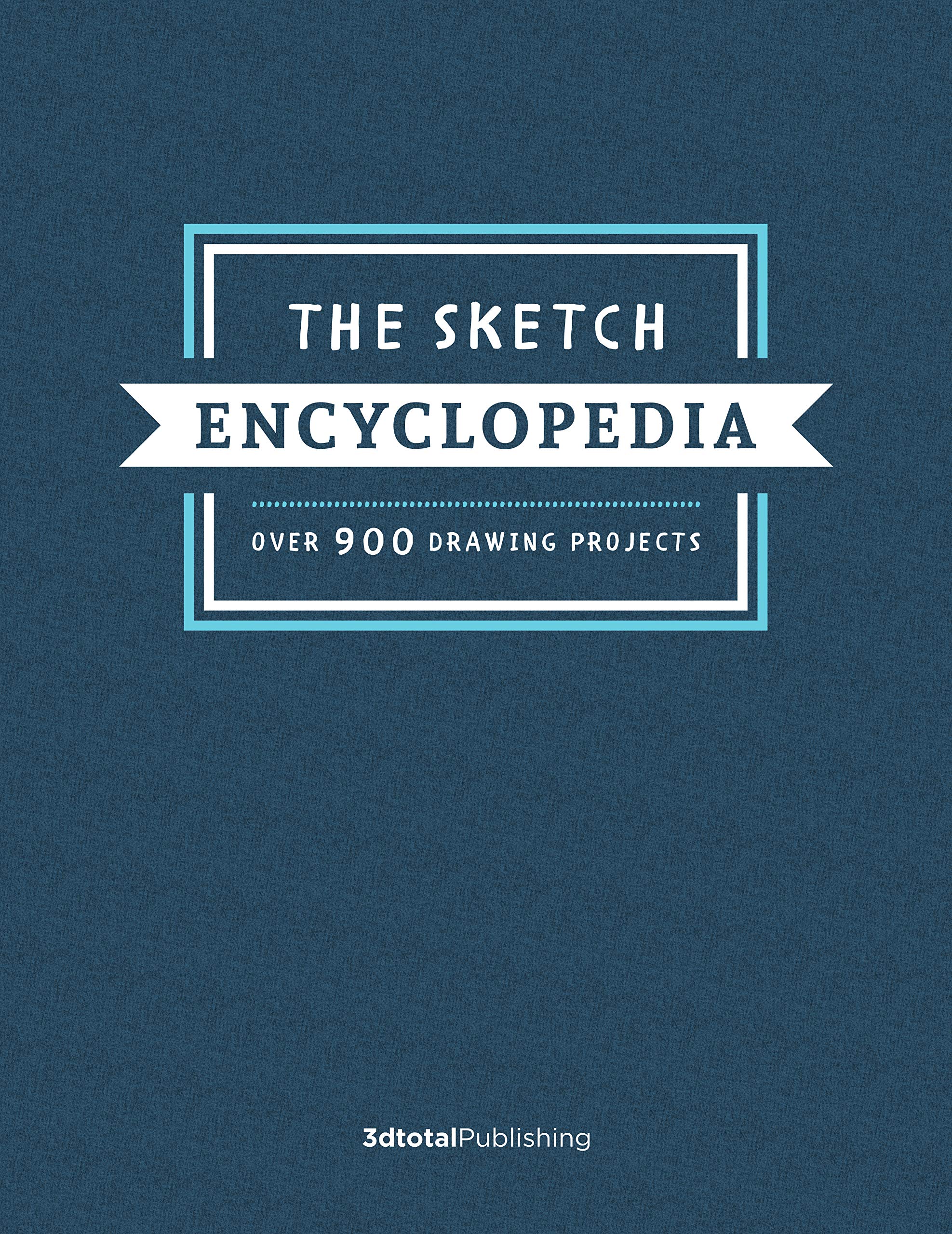 Sketch Encyclopedia: Over 900 drawing projects