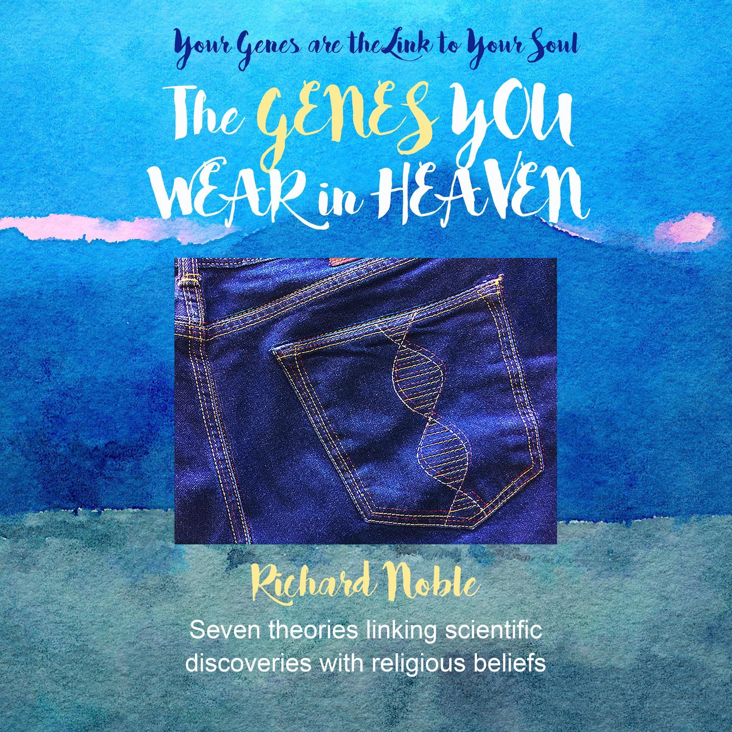 The Genes You Wear in Heaven