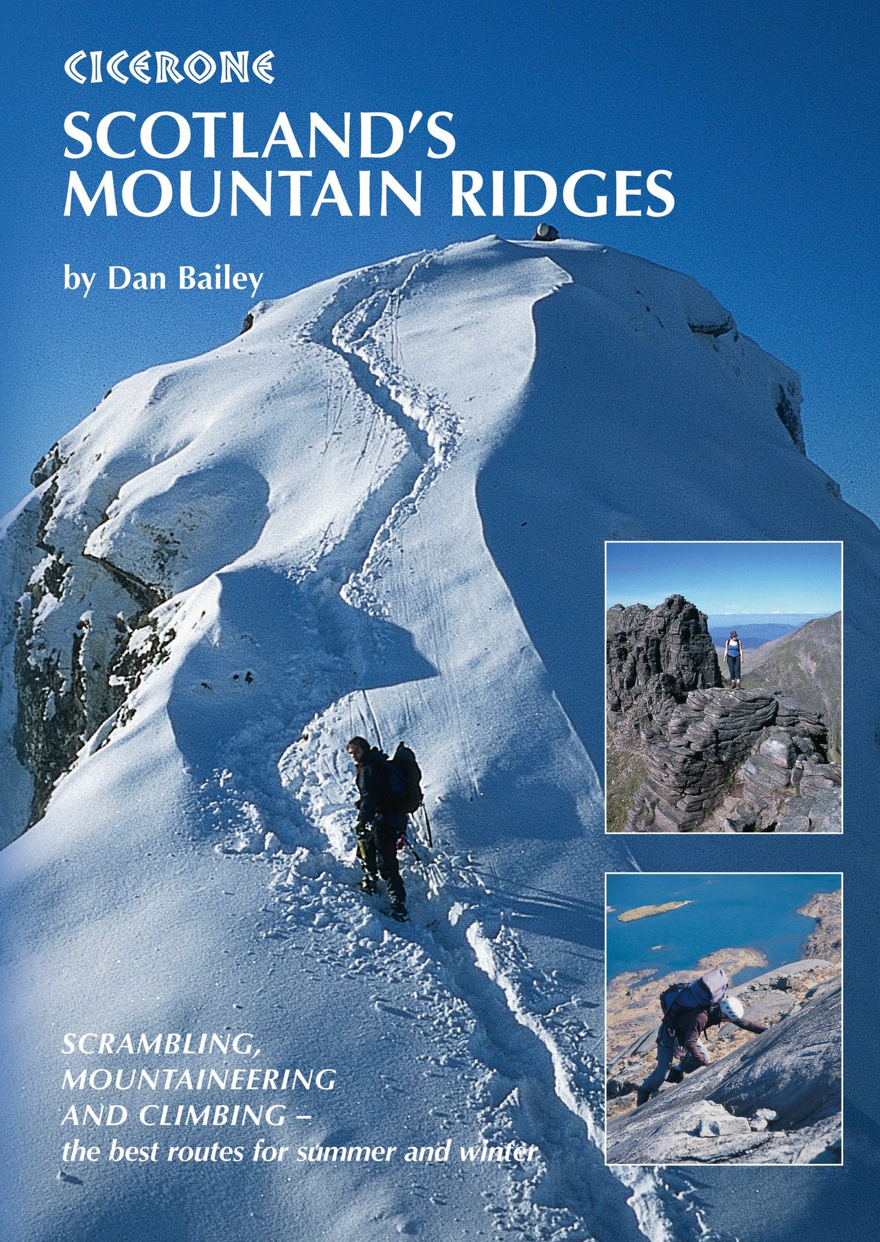 Scotland's Mountain Ridges: Scrambling, Mountaineering and... - Dan Bailey