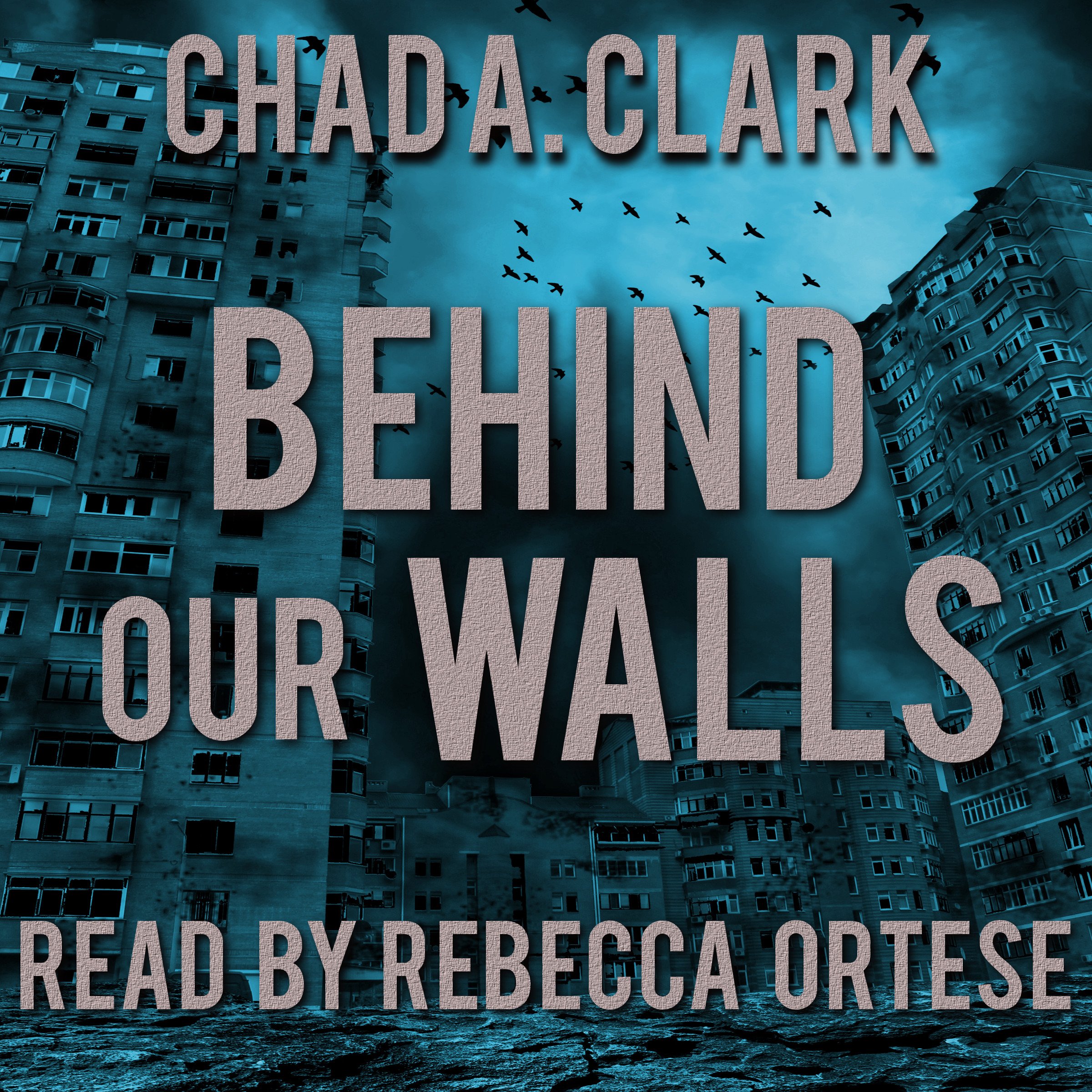 Behind Our Walls