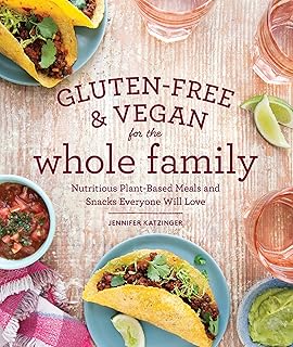 Gluten~Free       Vegan for the Whole Family: Nutritious Plant~Based Meals and S - Compare price