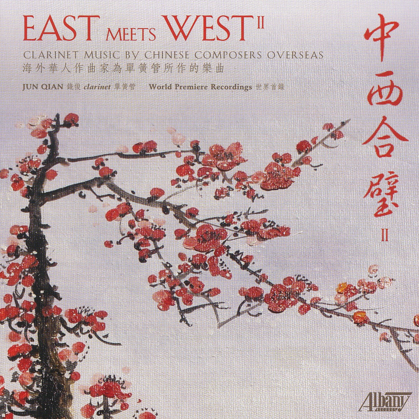 East Meets West II Music by Chinese Composers Overseas Jing