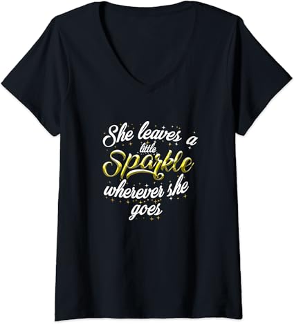 Damen Sie hinterlässt ein wenig Glanz, wohin sie auch geht T-Shirt mit