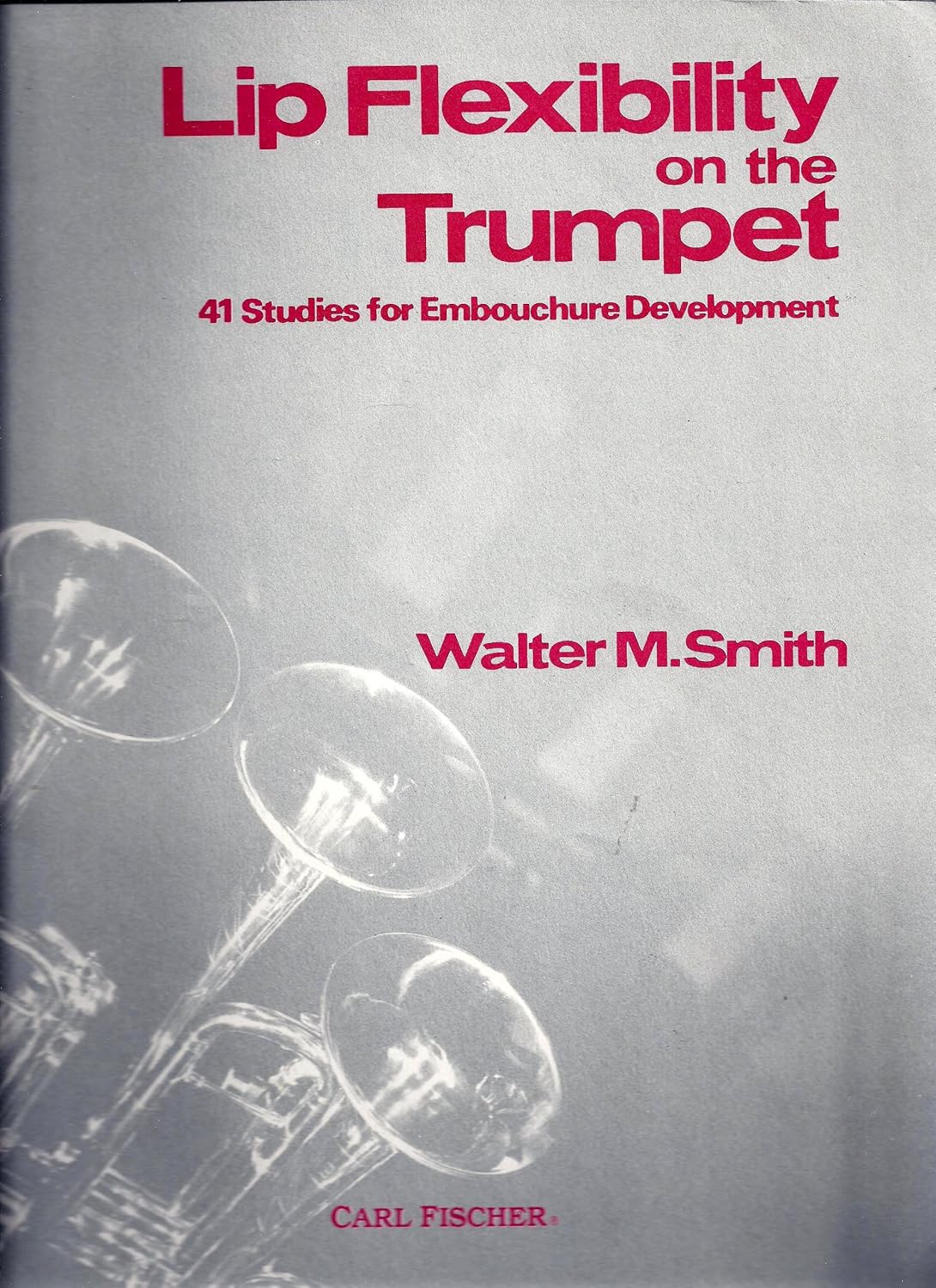 Lip Flexibility on the or Trumpet FortyOne Studies for