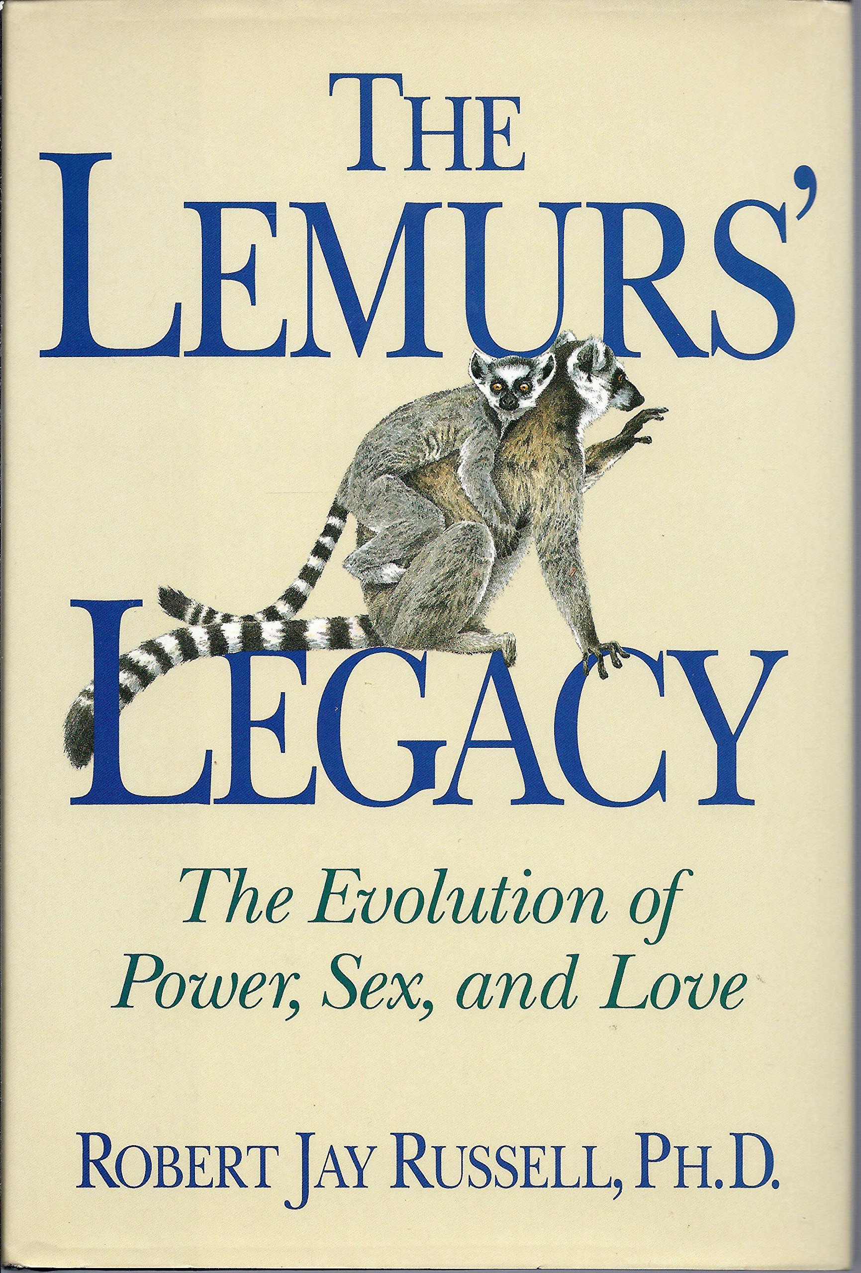 Buy Lemurs Legacy: The Evolution of Power, Sex and Love — BookShops.in