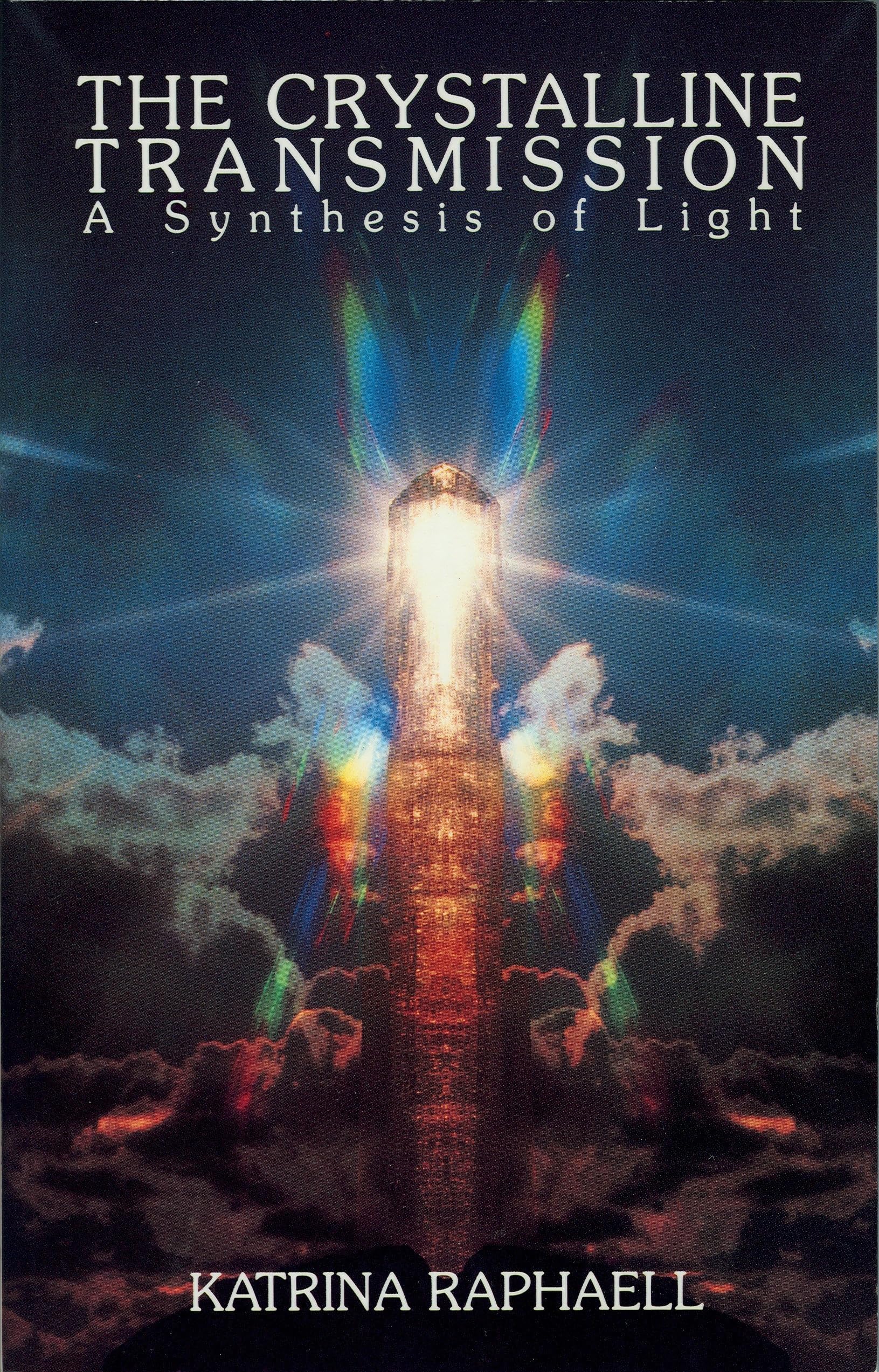 The Crystalline Transmission: A Synthesis of Light (The Crystal Trilogy Vol. 3)