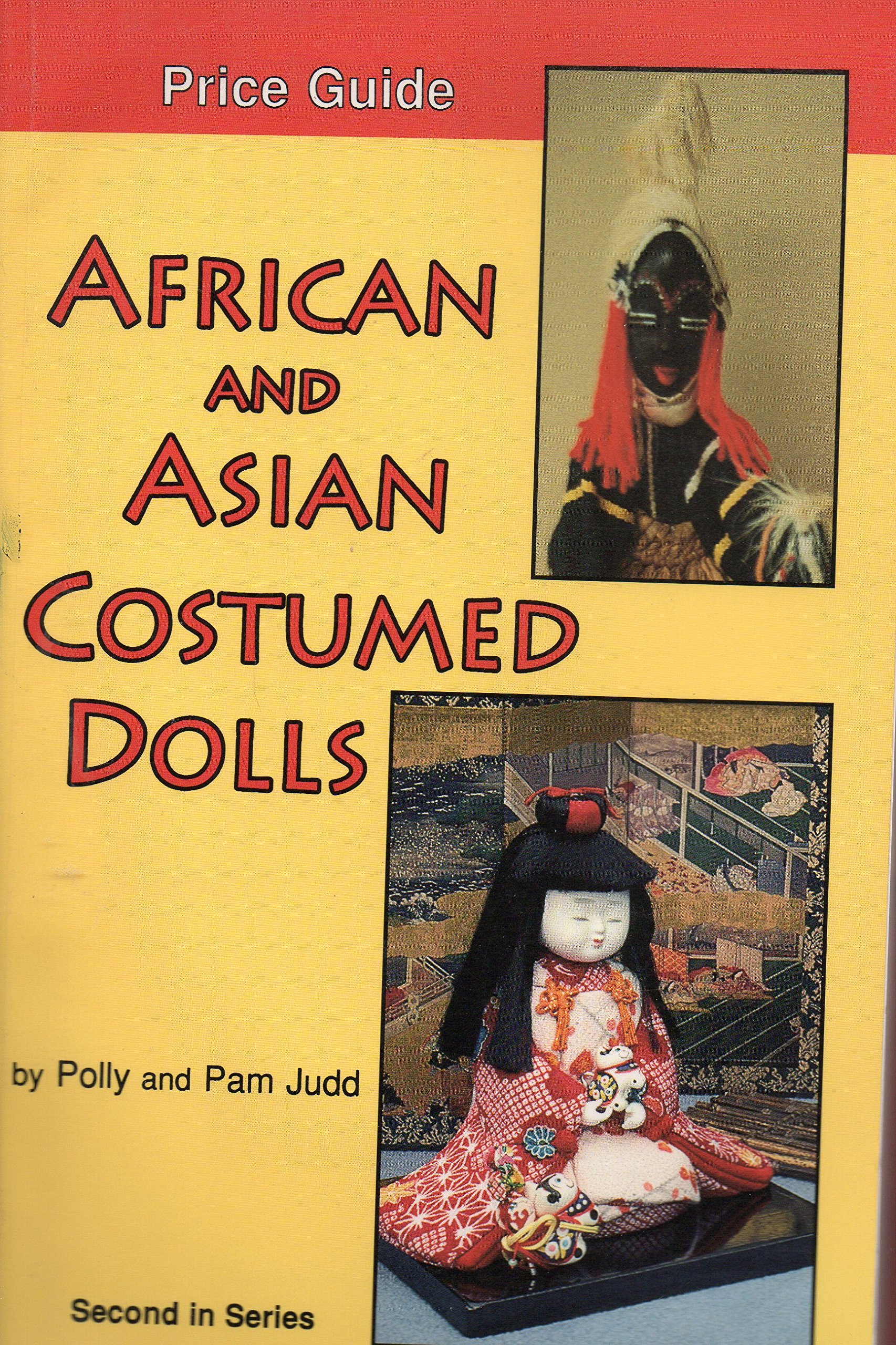 African and Asian Costumed Dolls, Price Guide, Second in Series