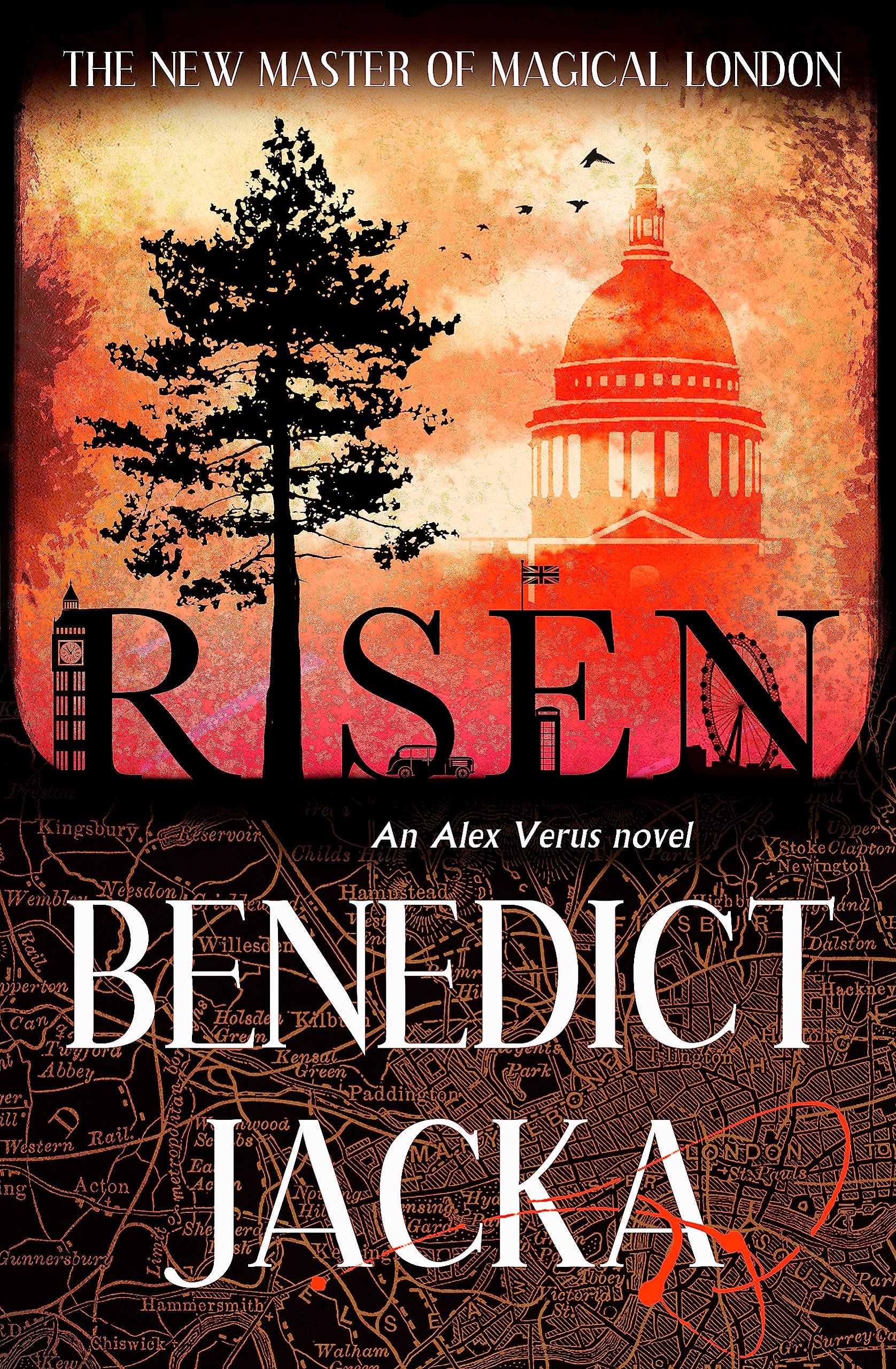 Risen: The final Alex Verus Novel from the Master of Magical London
