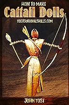 How To Make Cattail Dolls: Wilderness Survival Skills Series: Book 2