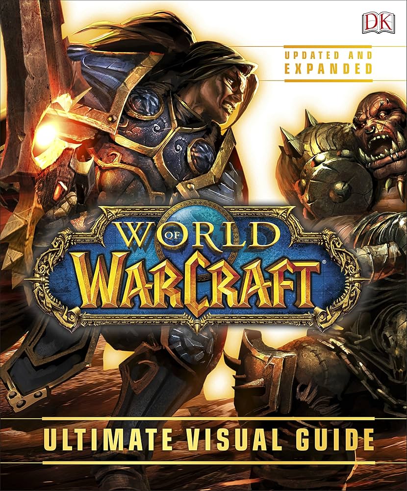 World Of Warcraft Ultimate Visual Guide: DK: 9780241245736