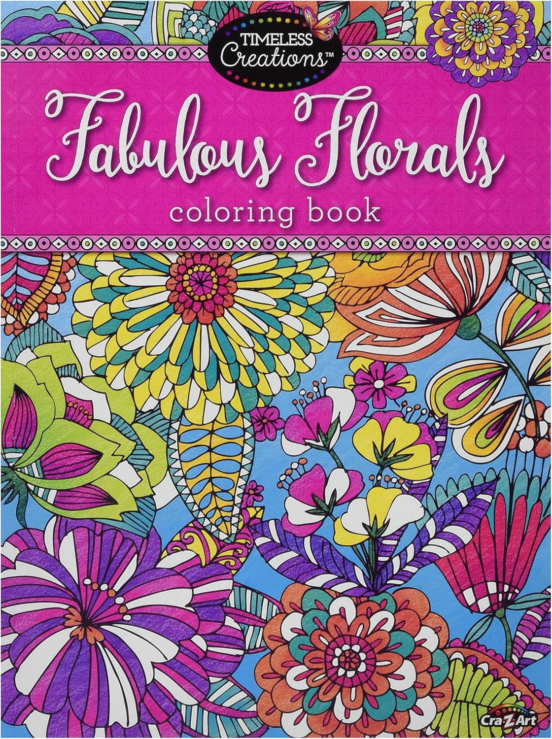 Download Amazon Com Cra Z Art Timeless Creations Adult Coloring Books Floral Fantasy Creative Coloring Book 16272 6 Arts Crafts Sewing