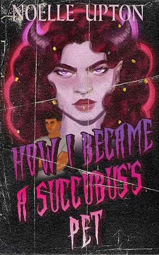 Cover of How I Became a Succubus's Pet (Demons & Cryptids)