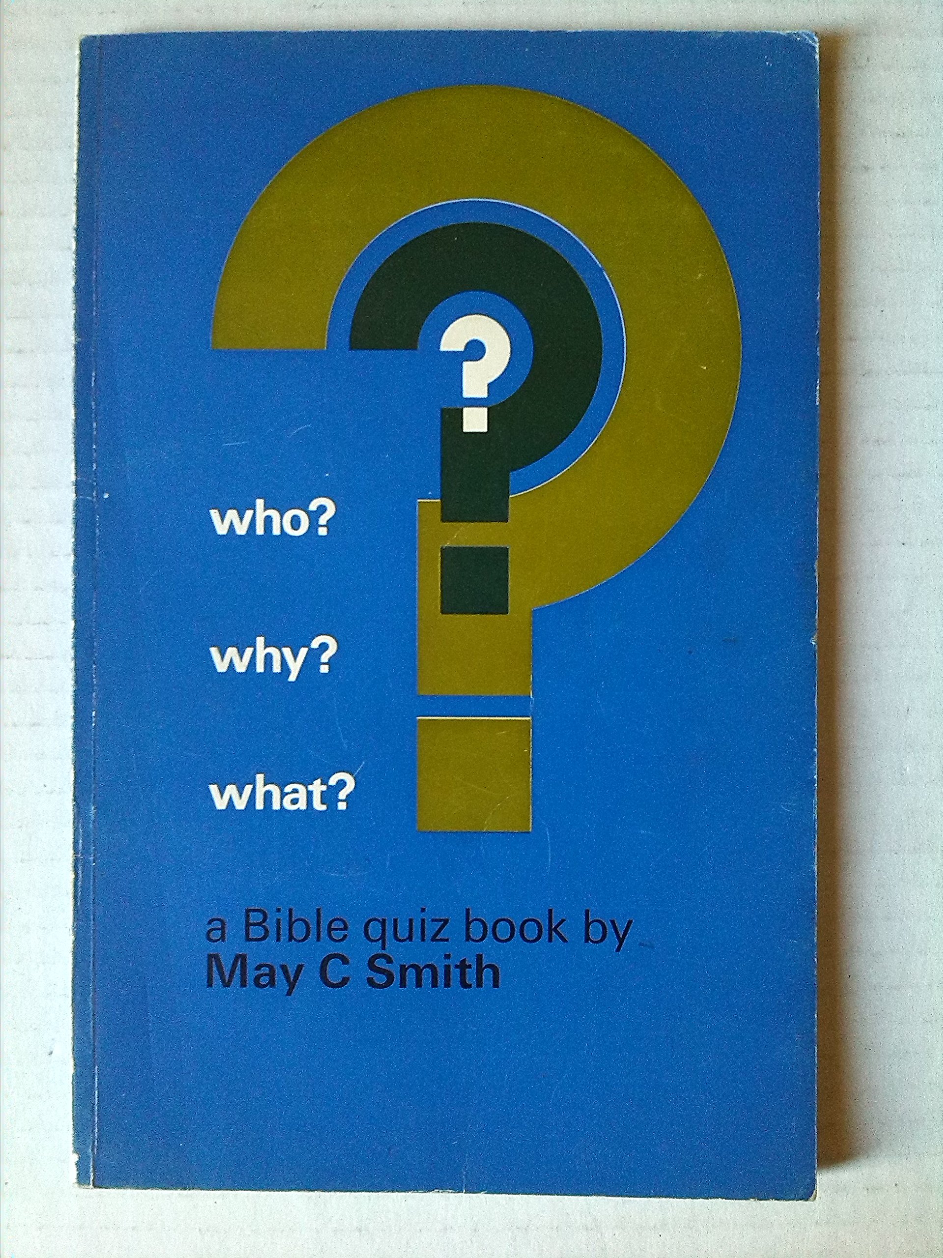 Who? Why? What?