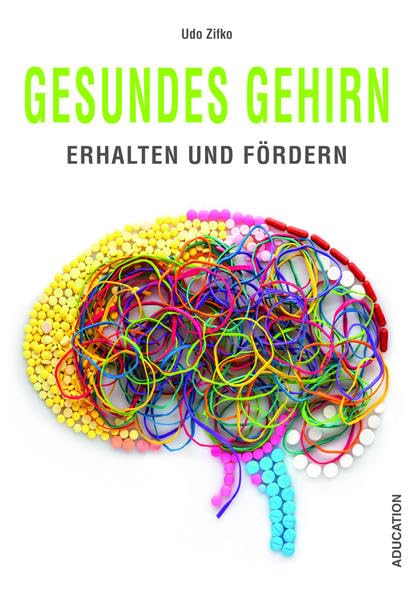 Gesundes Gehirn: Erhalten und fördern