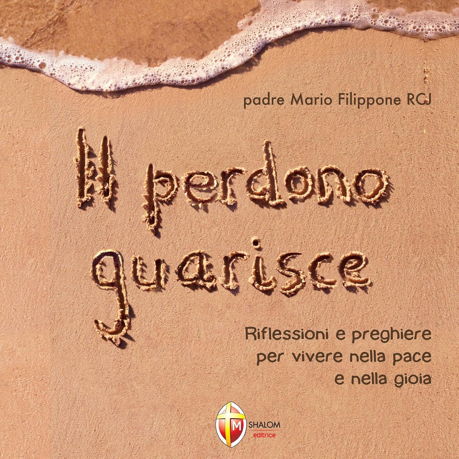 padre Mario Filippone – Il perdono guarisce꞉ Riflessioni e preghiere per vivere nella pace e nella gioia (2025) (mp3 – 128 kbps)