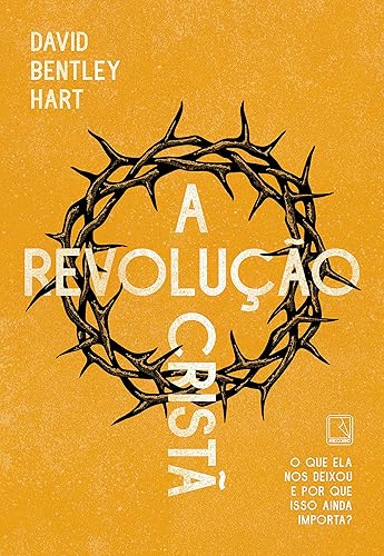 A revolução cristã: O que ela nos deixou e por que isso ainda importa?