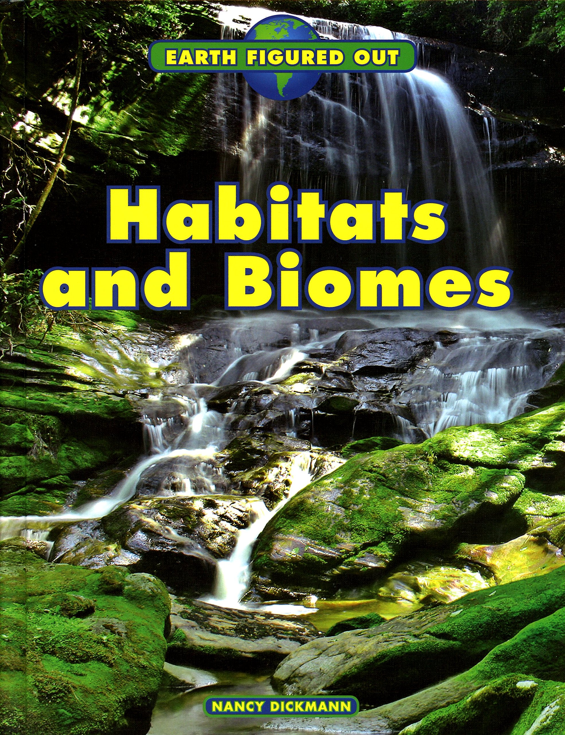 Habitats and Biomes (Earth Figured Out)