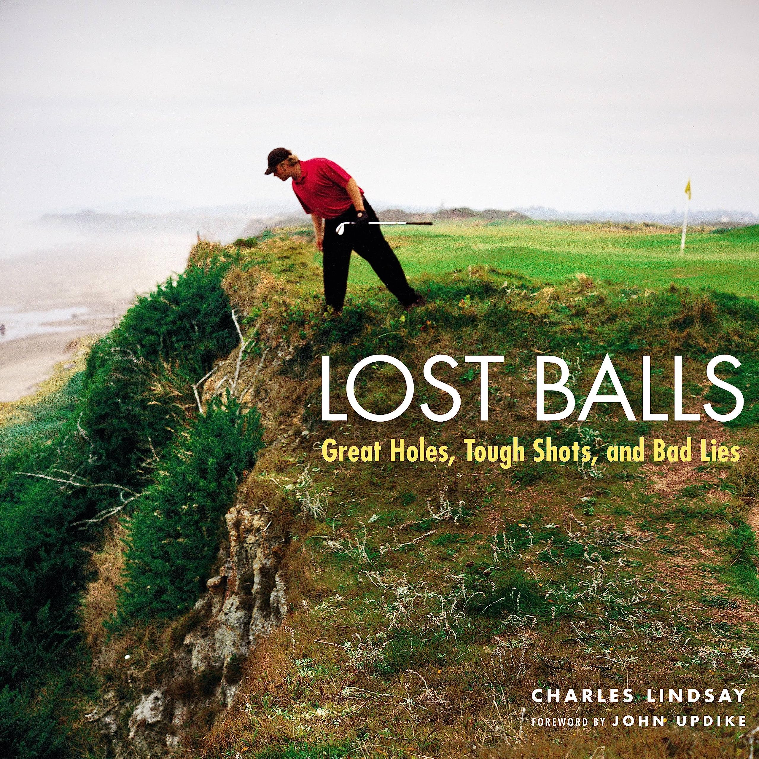 Cover of Lost Balls: Great Holes, Tough Shots, and Bad Lies