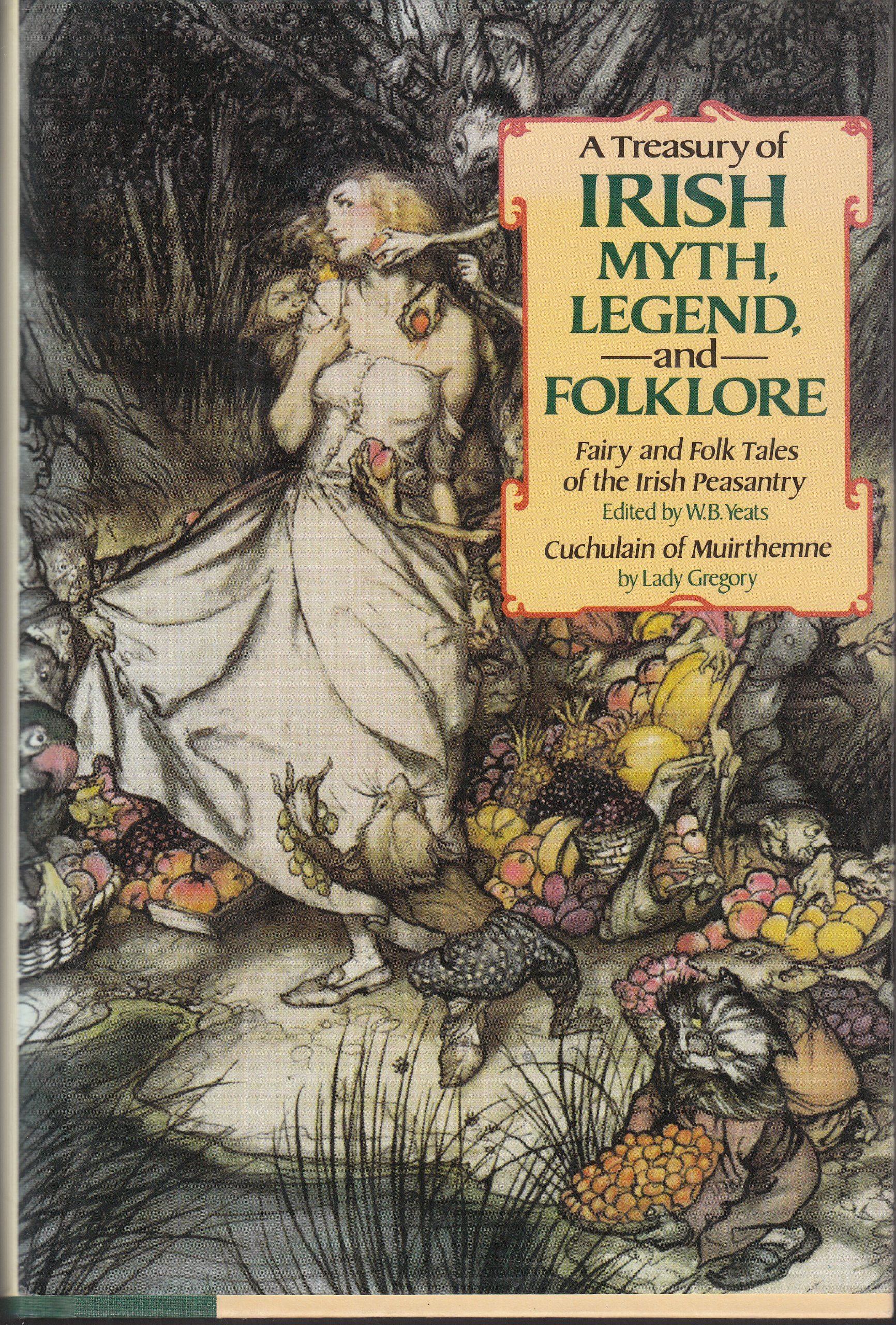 A Treasury of Irish Myth, Legend & Folklore (Fairy and Folk Tales of the Irish Peasantry / Cuchulain of Muirthemne)