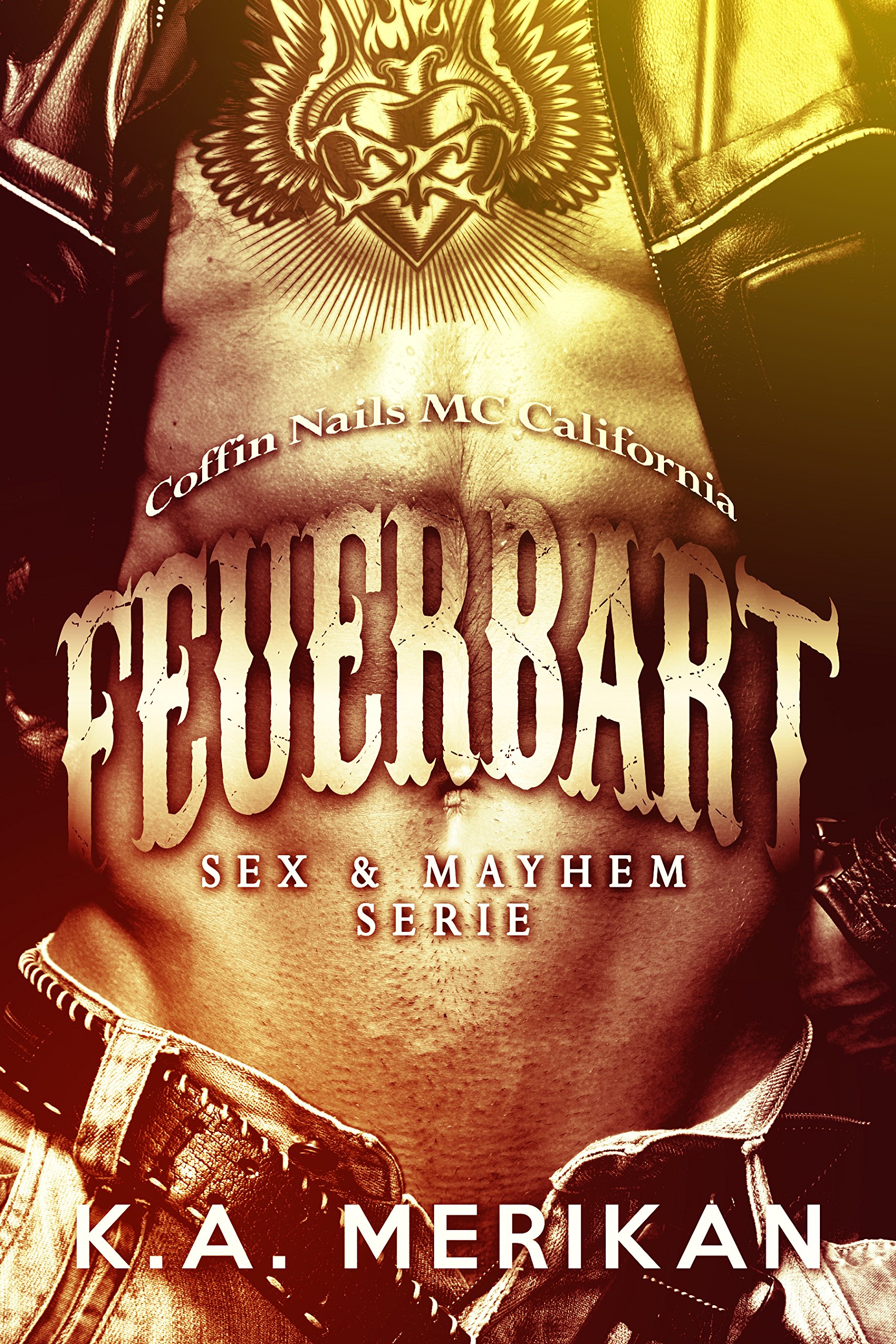 Feuerbart - Coffin Nails MC California (gay romance) (Sex & Mayhem 4) (German Edition)