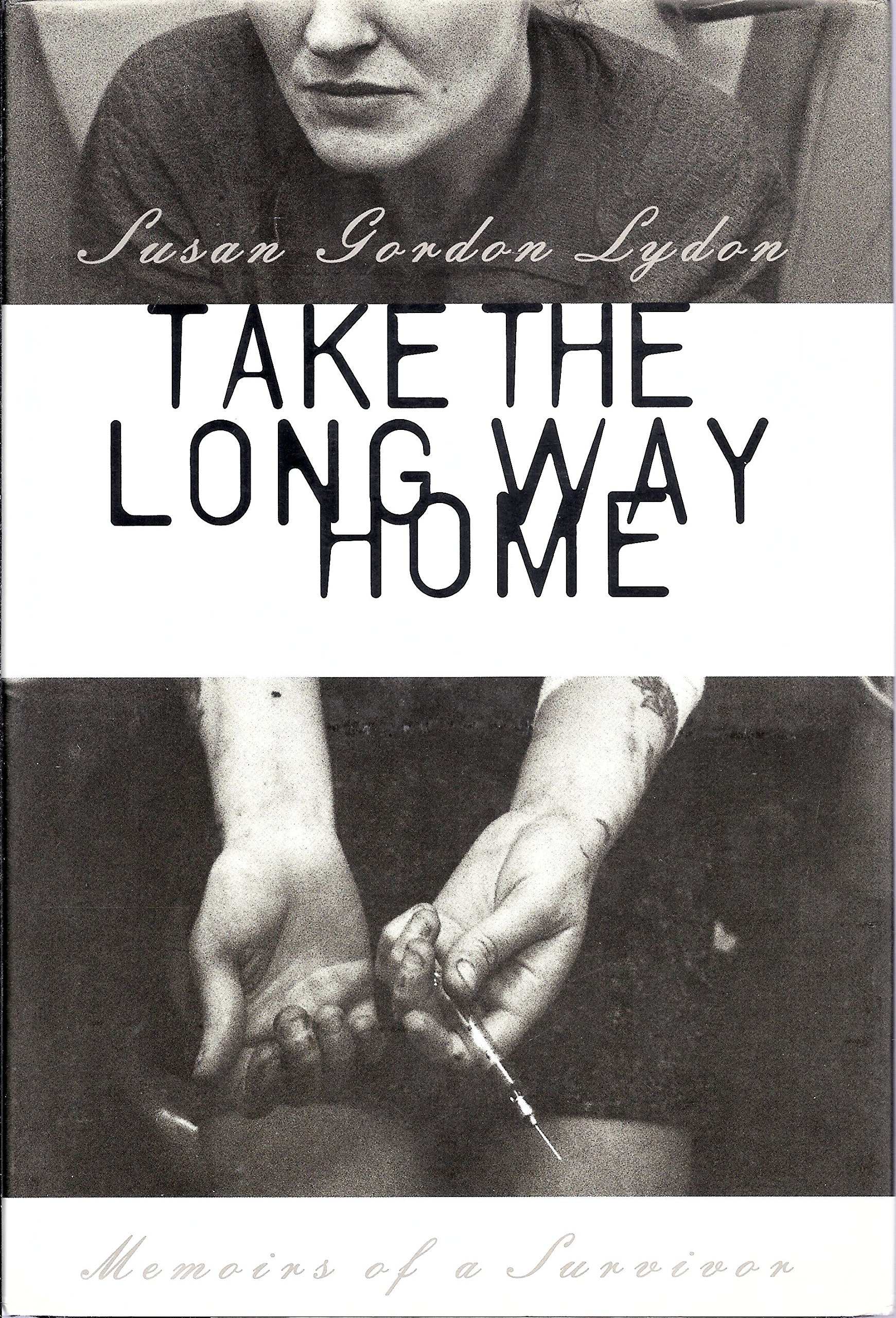 Take the Long Way Home: Memoirs of a Survivor