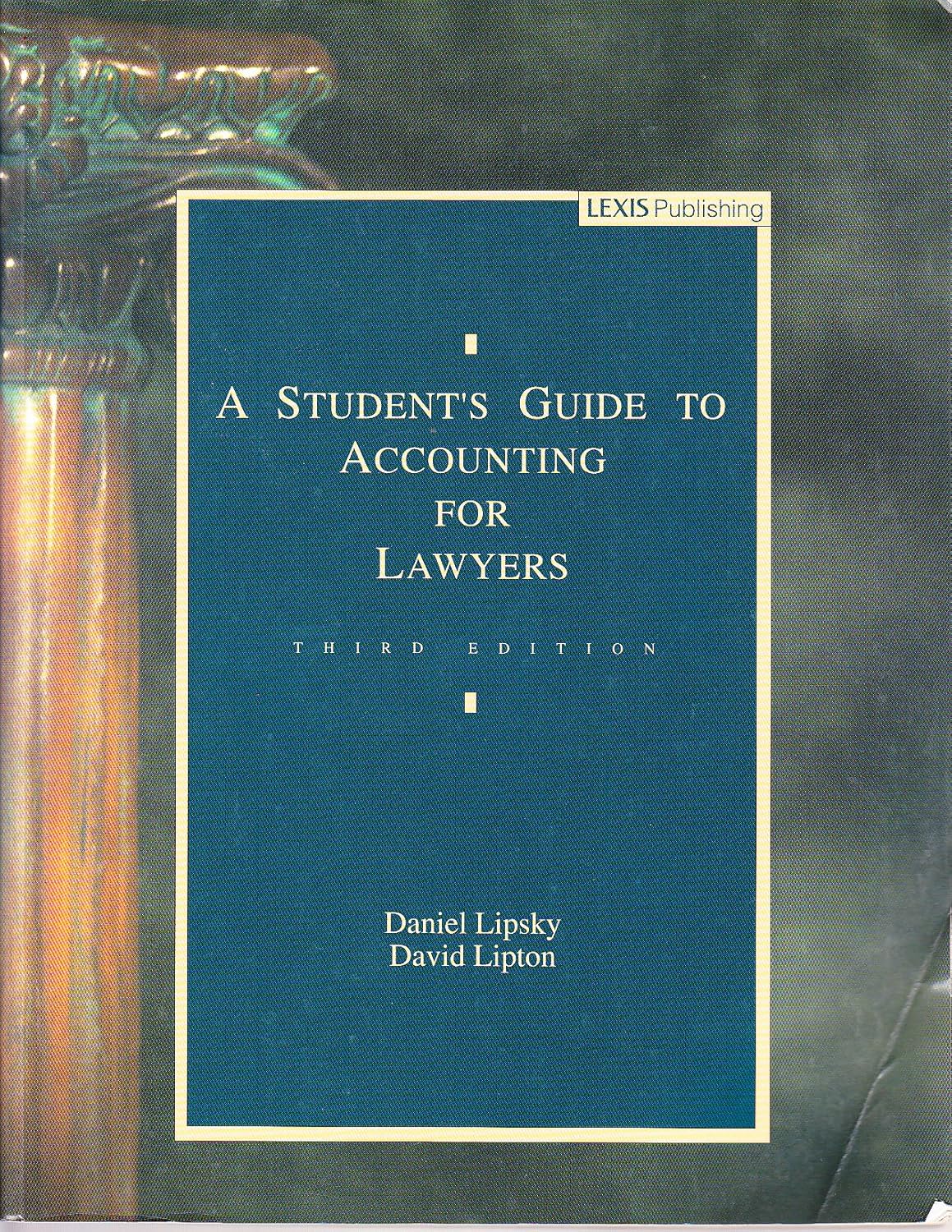 A Student's Guide to Accounting for Lawyers (Student Guide Series) The late Daniel Lipsky