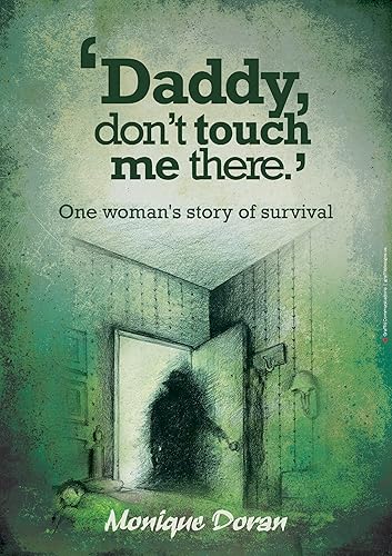 'Daddy, don't touch me there.' One woman's story of survival.