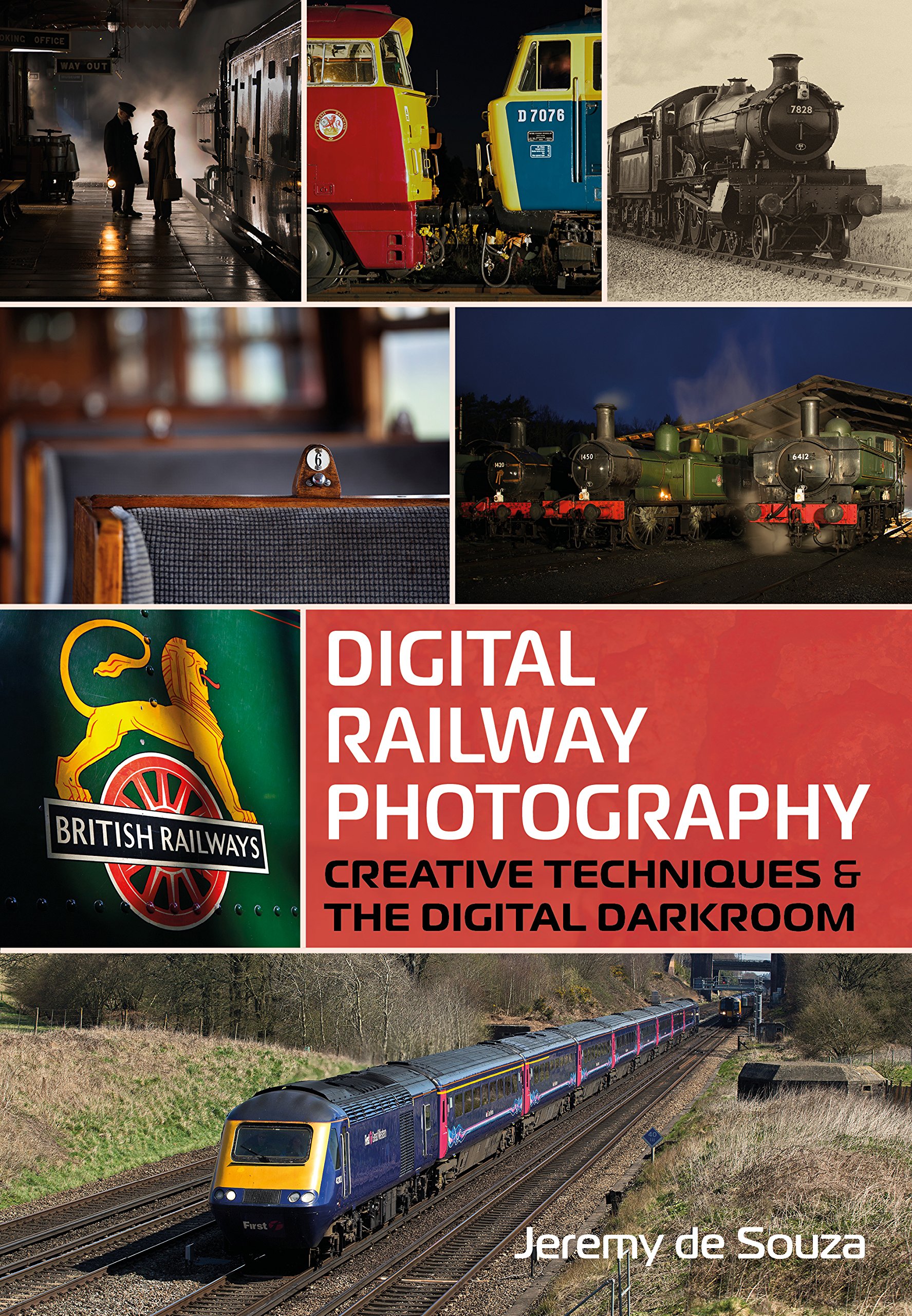 Digital Railway Photography l'art de la composition et édition photo ferroviaire