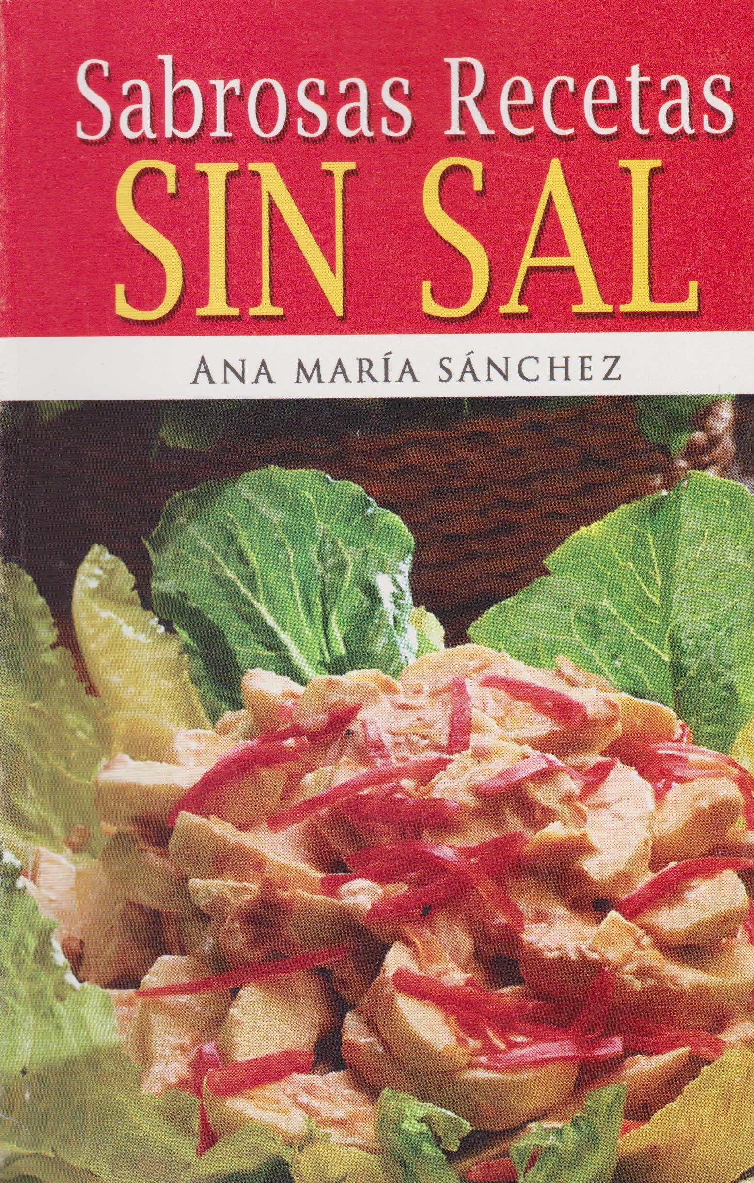 Sabrosas Recetas Sin Sal = Tasty Recipes Without Salt